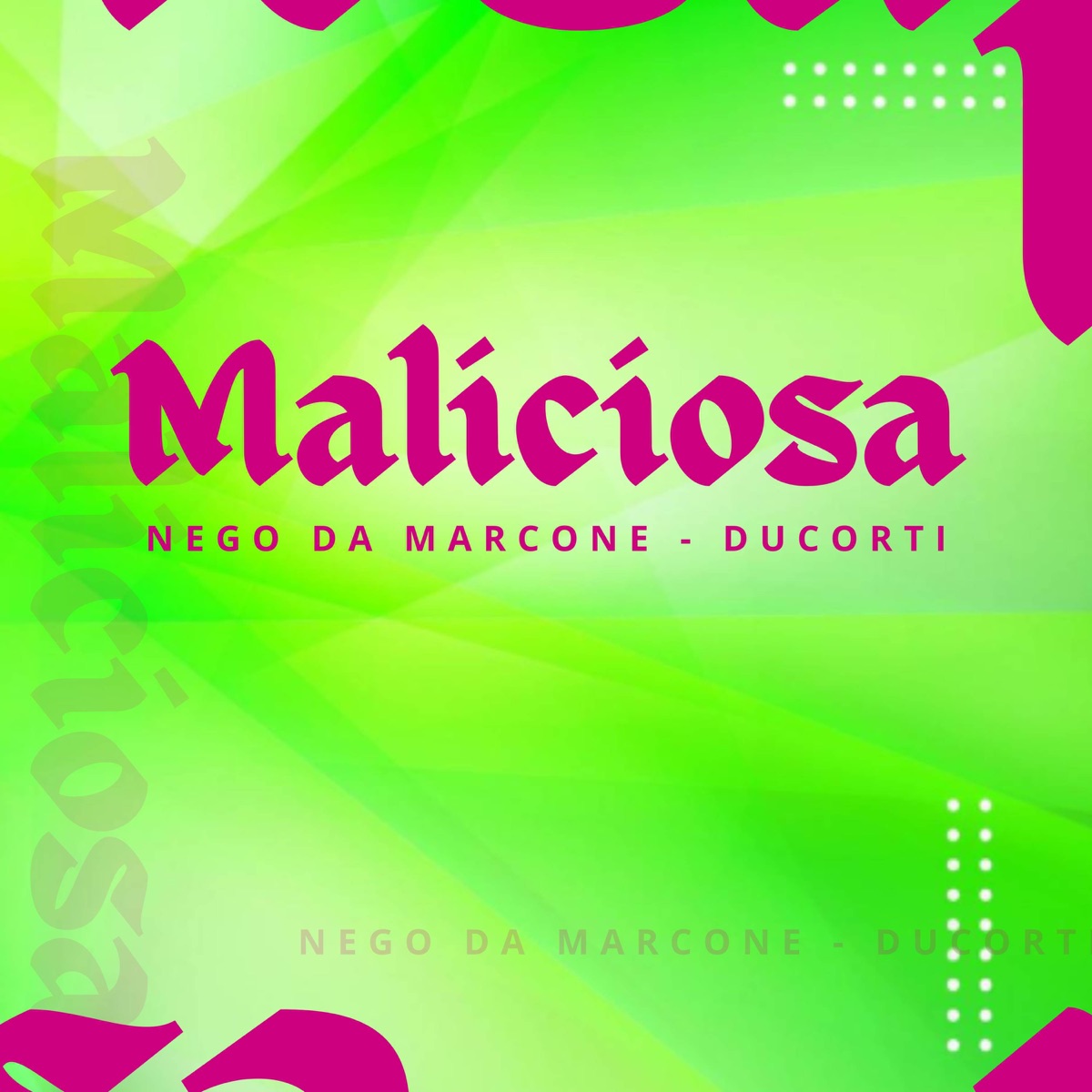 Maliciosa - Single by MC Nego da Marcone, Ducorti & Next Records album cover