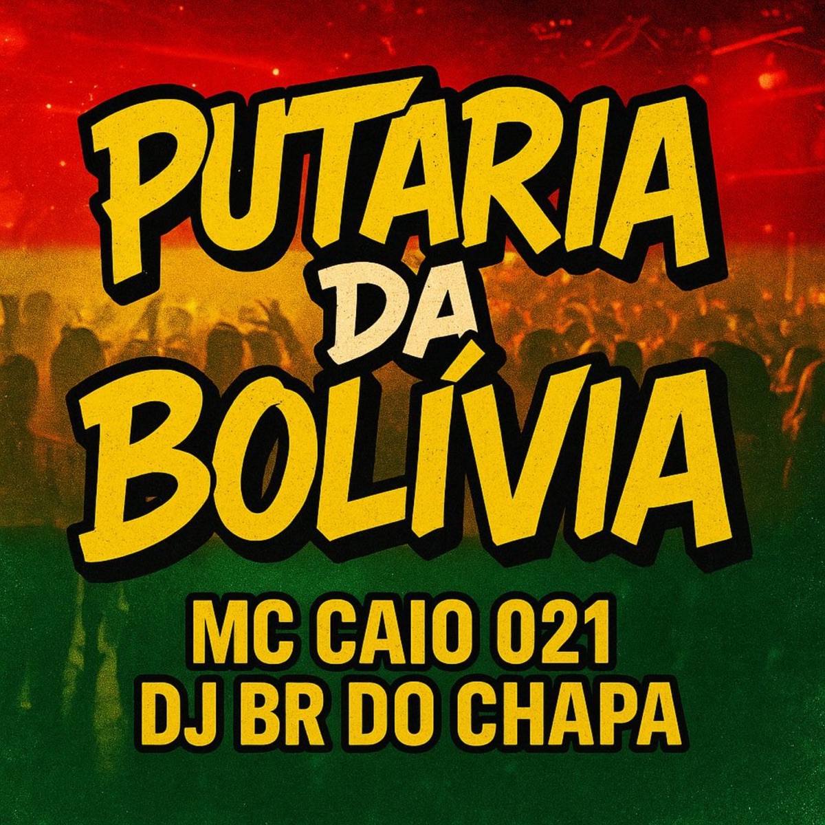 Putaria da Bolivia - Single by Mc Caio 021 & DJ BR do Chapa album cover