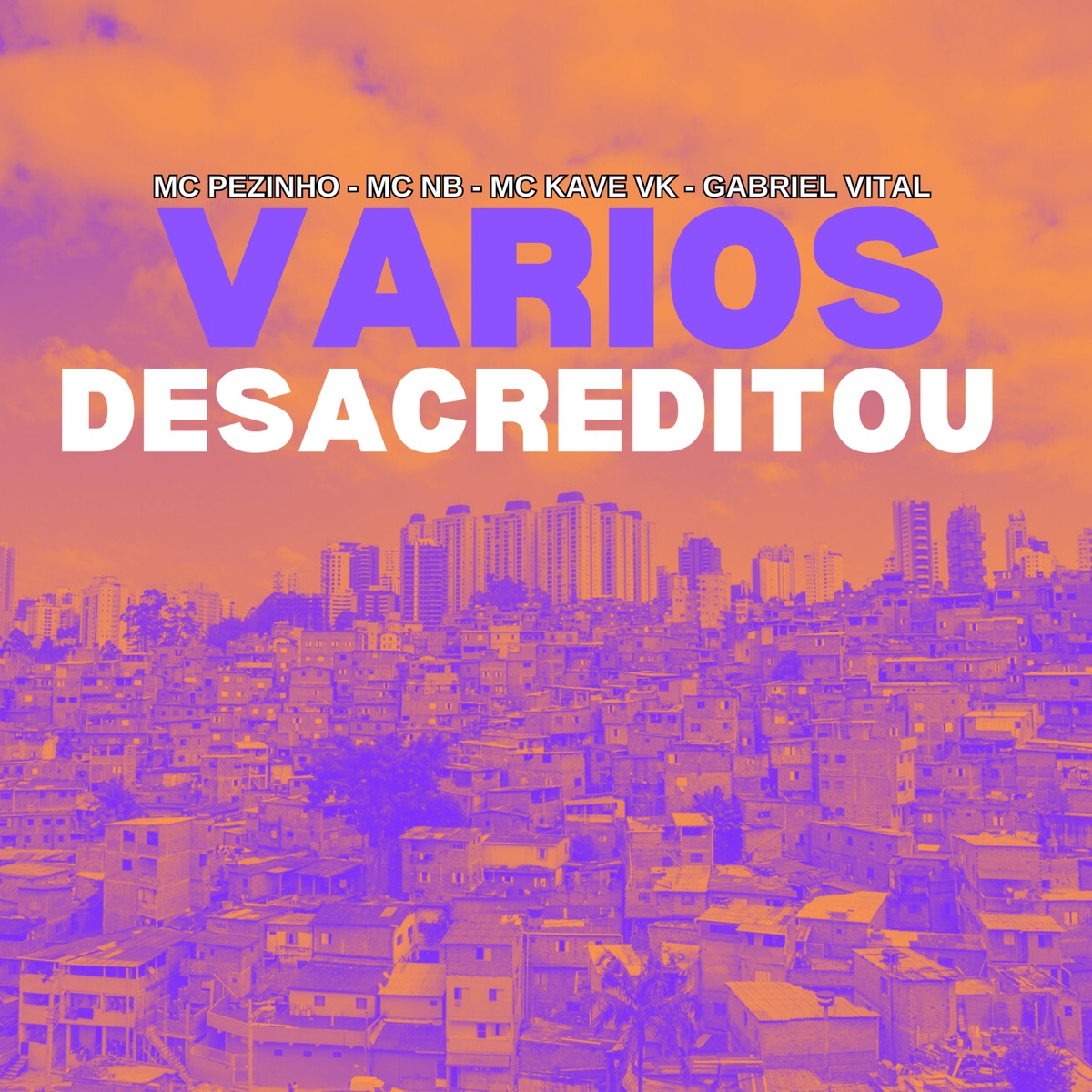 Vários Desacreditou - Single by MC Pezinho, MC NB & Mc kavevk album cover