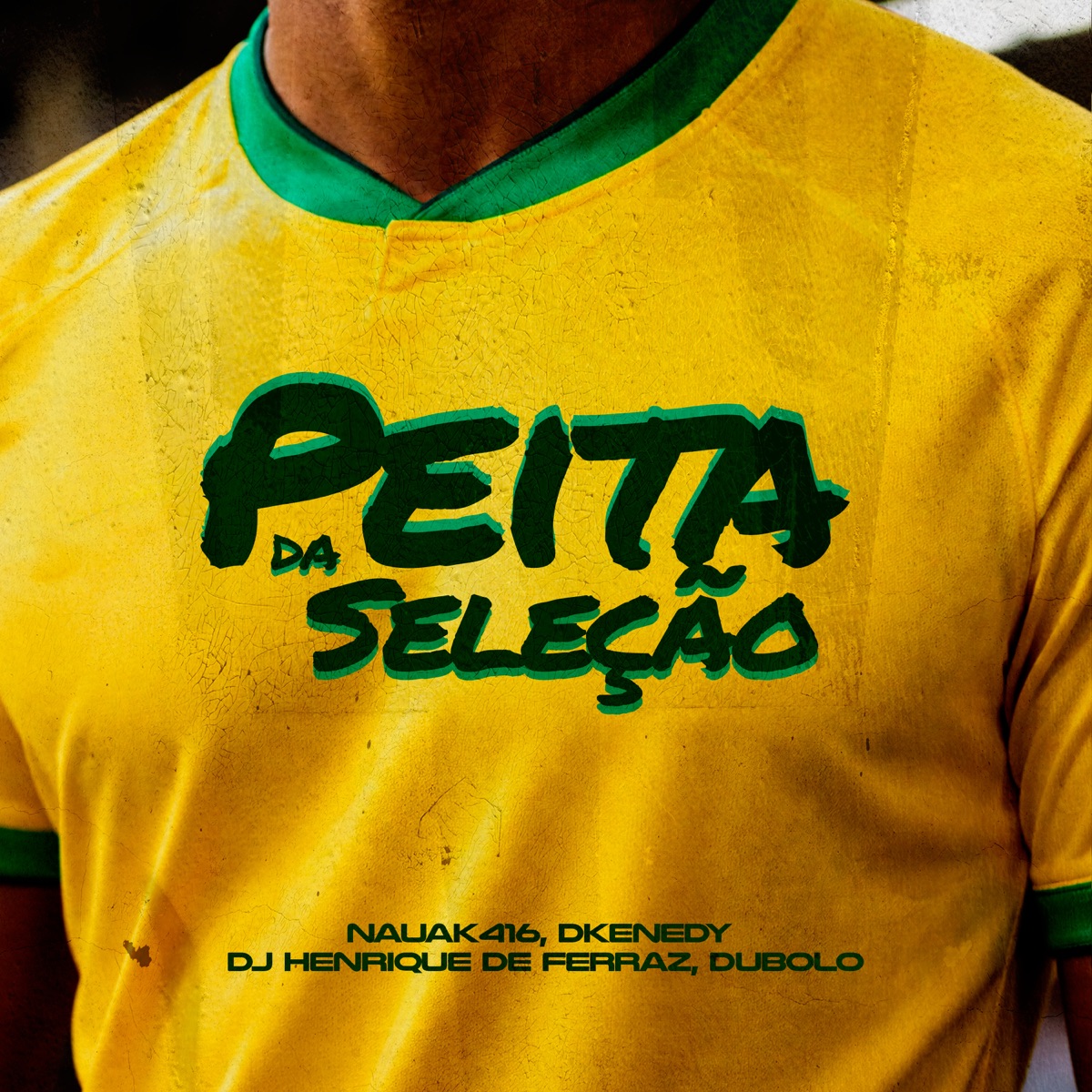 Peita da Seleção - Single by MC DKENNEDY & Nauak416 album cover