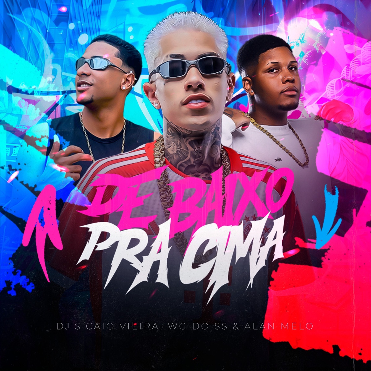 De Baixo Pra Cima (feat. MC FG & Mc Neguinho do ITR) - Single by Dj Caio Vieira, dj wg do ss & Dj Alan Melo album cover