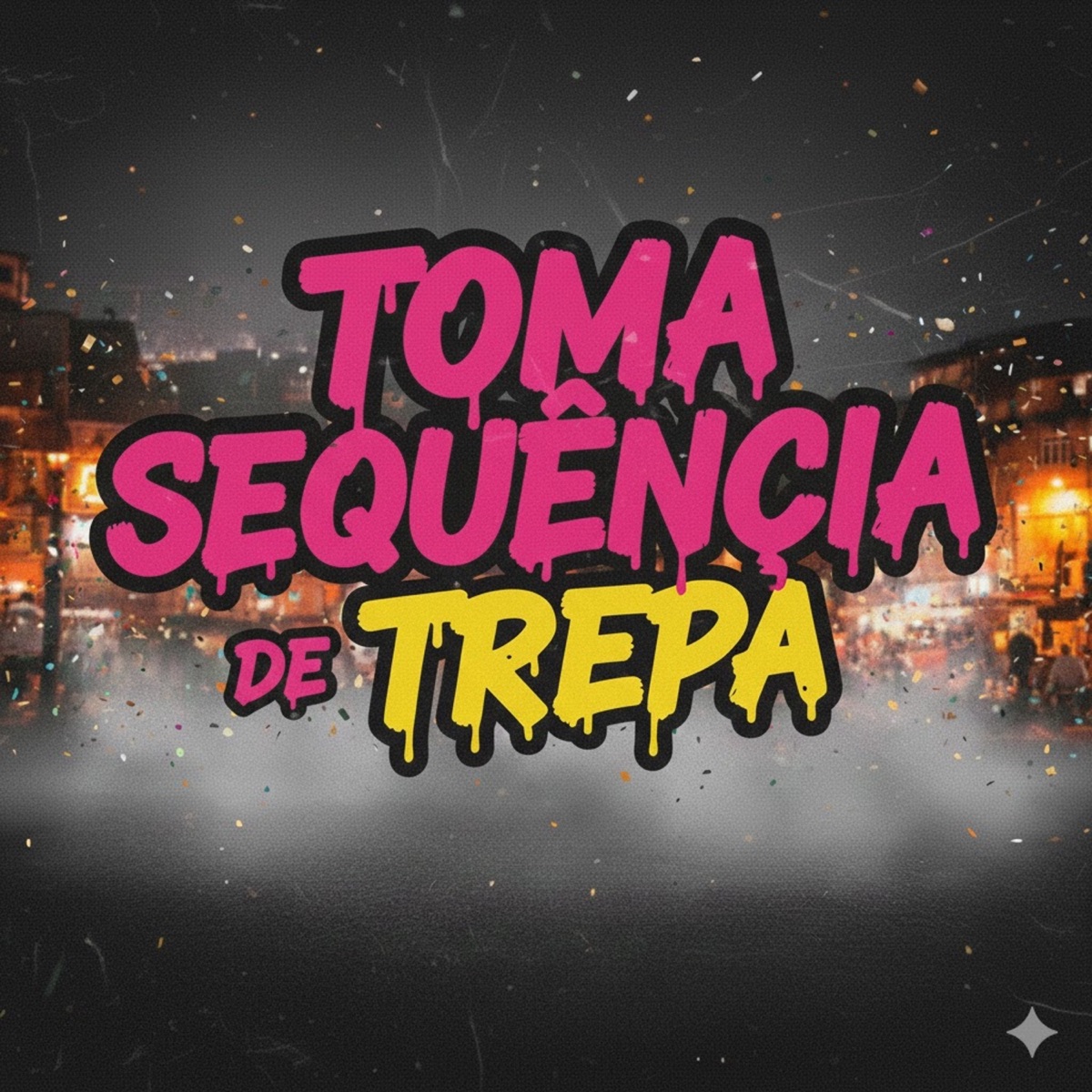 Toma Sequencia de Trepa (feat. Mc Irvim) - Single by Jottabê mc, MC Iguin LV & Mc Valtin ppl album cover