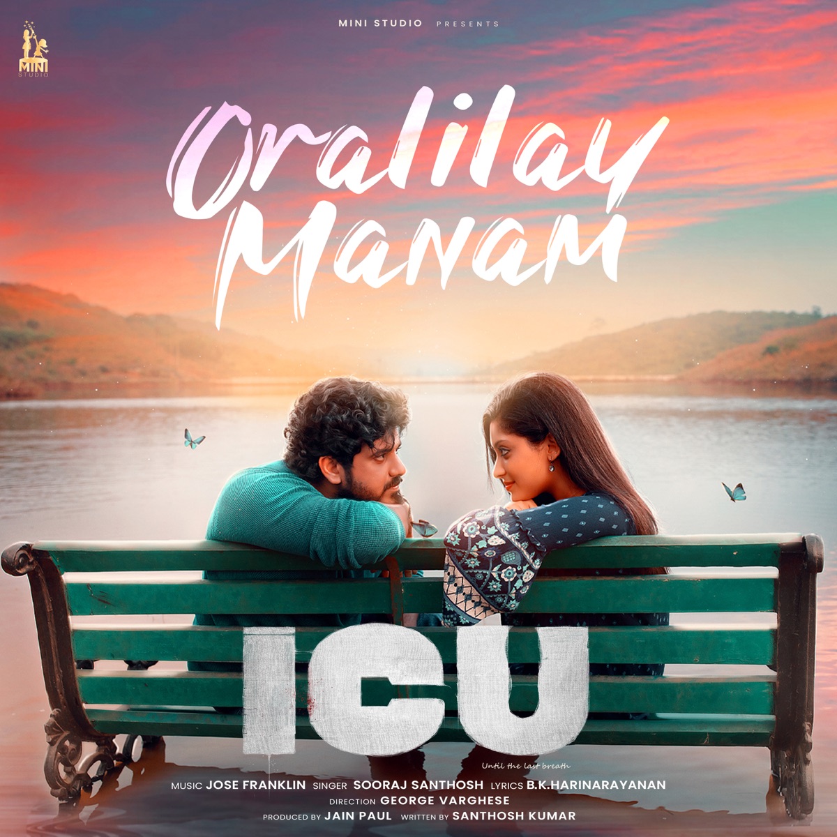 Oralilay Manam (From "ICU") - Single by Jose Franklin, B. K. Harinarayanan & Sooraj Santhosh album cover