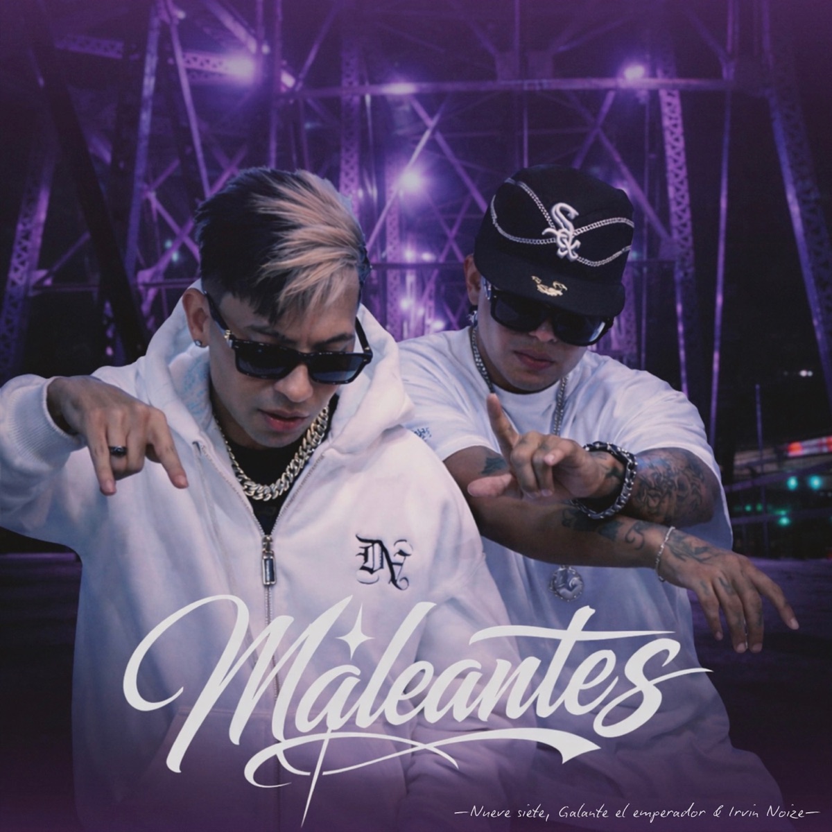 Maleantes - Single by Nueve Siete, Galante "El Emperador" & Irvin Noize album cover