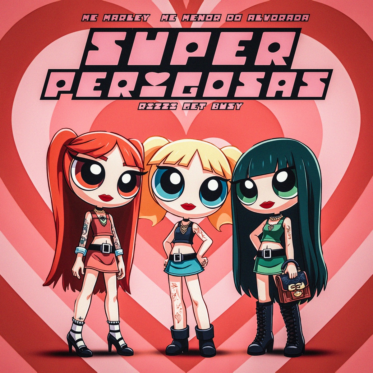 Super Perigosas (feat. Rizzi Get Busy) - Single by MC Marley, Mc Menor Do Alvorada & Tropa da W&S album cover