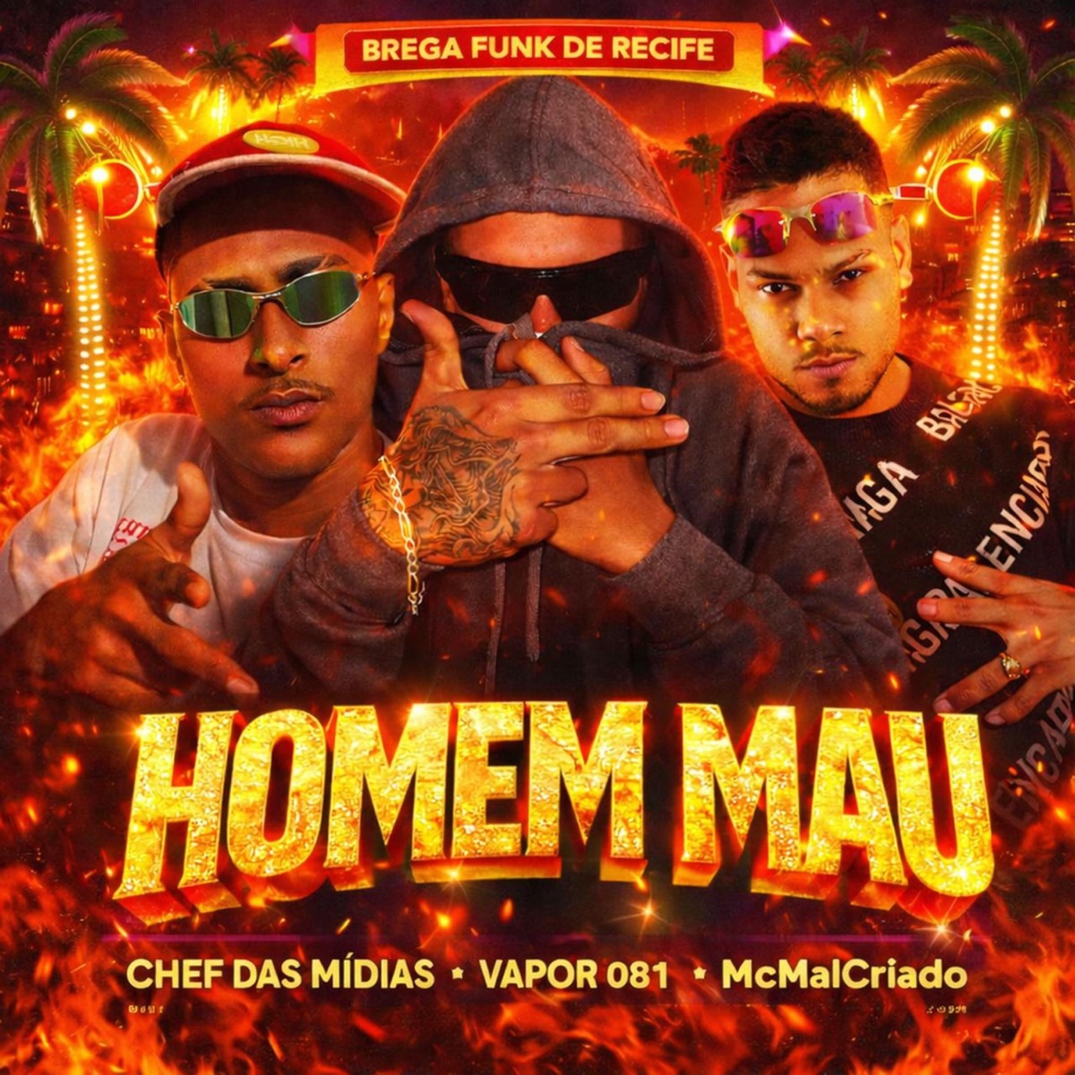 Homem Mau (feat. Chef Das Midias) - Single by Mc MalCriado & Vapor 081 album cover