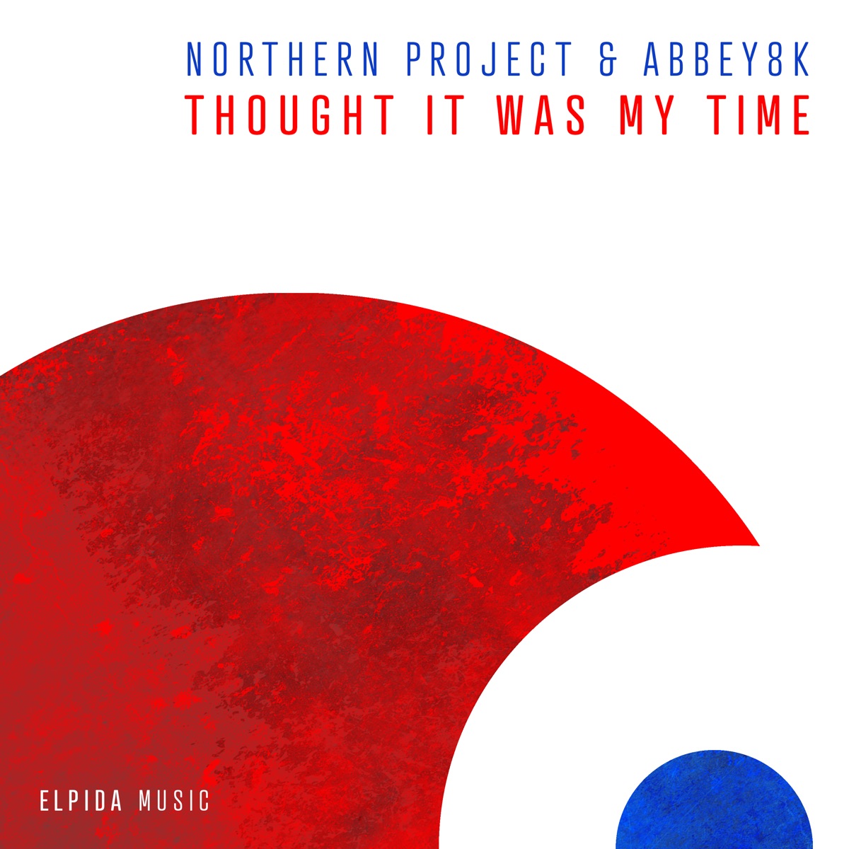 Thought It Was My Time - Single by Northern Project & Abbey8k album cover