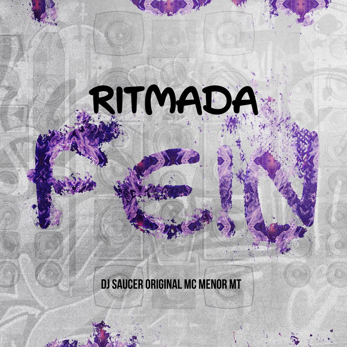 RITMADA FE!N - Single by Dj Saucer Original & MC Menor MT album cover