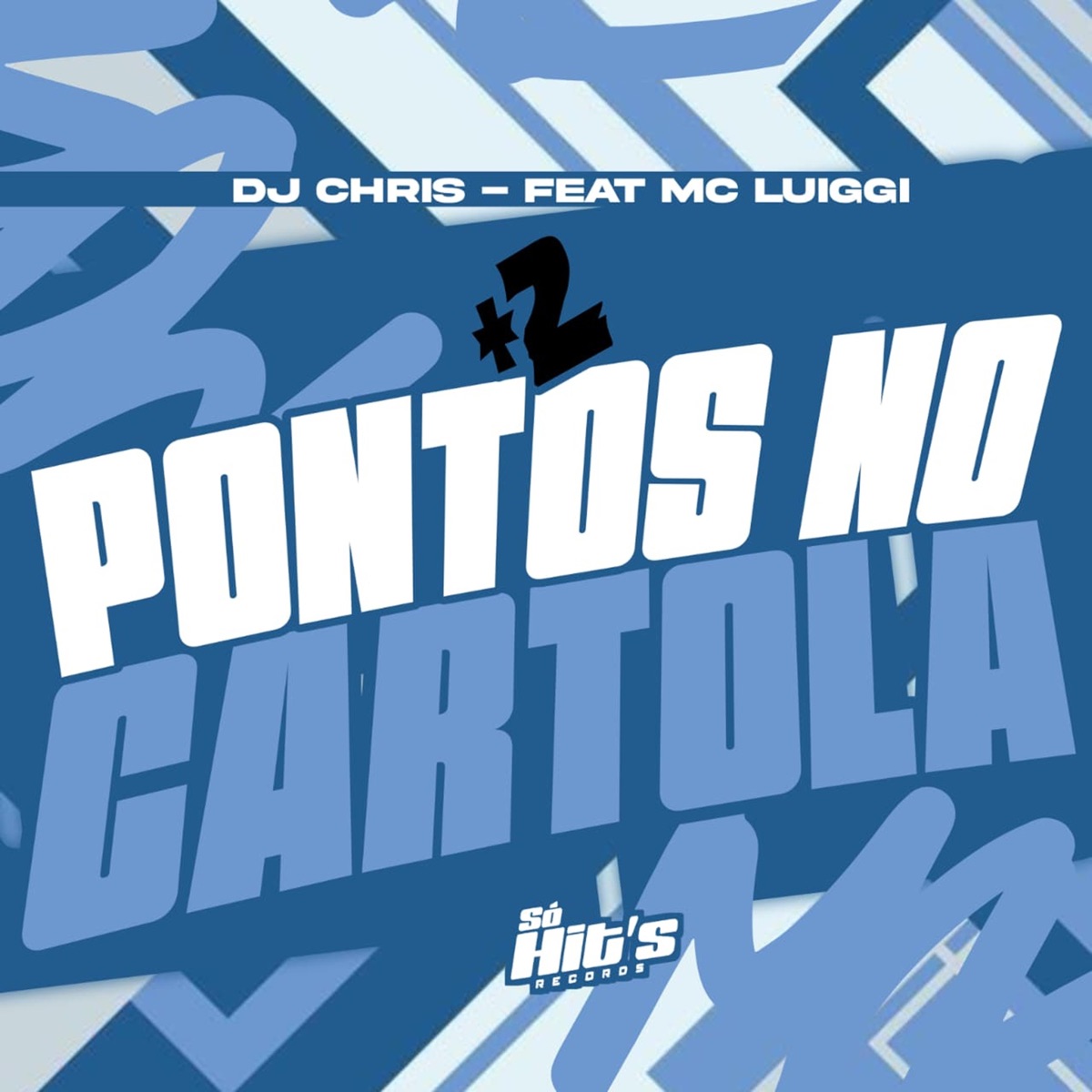 +2 Pontos no Cartola (feat. Mc Luiggi) - Single by DJ CHRIS album cover