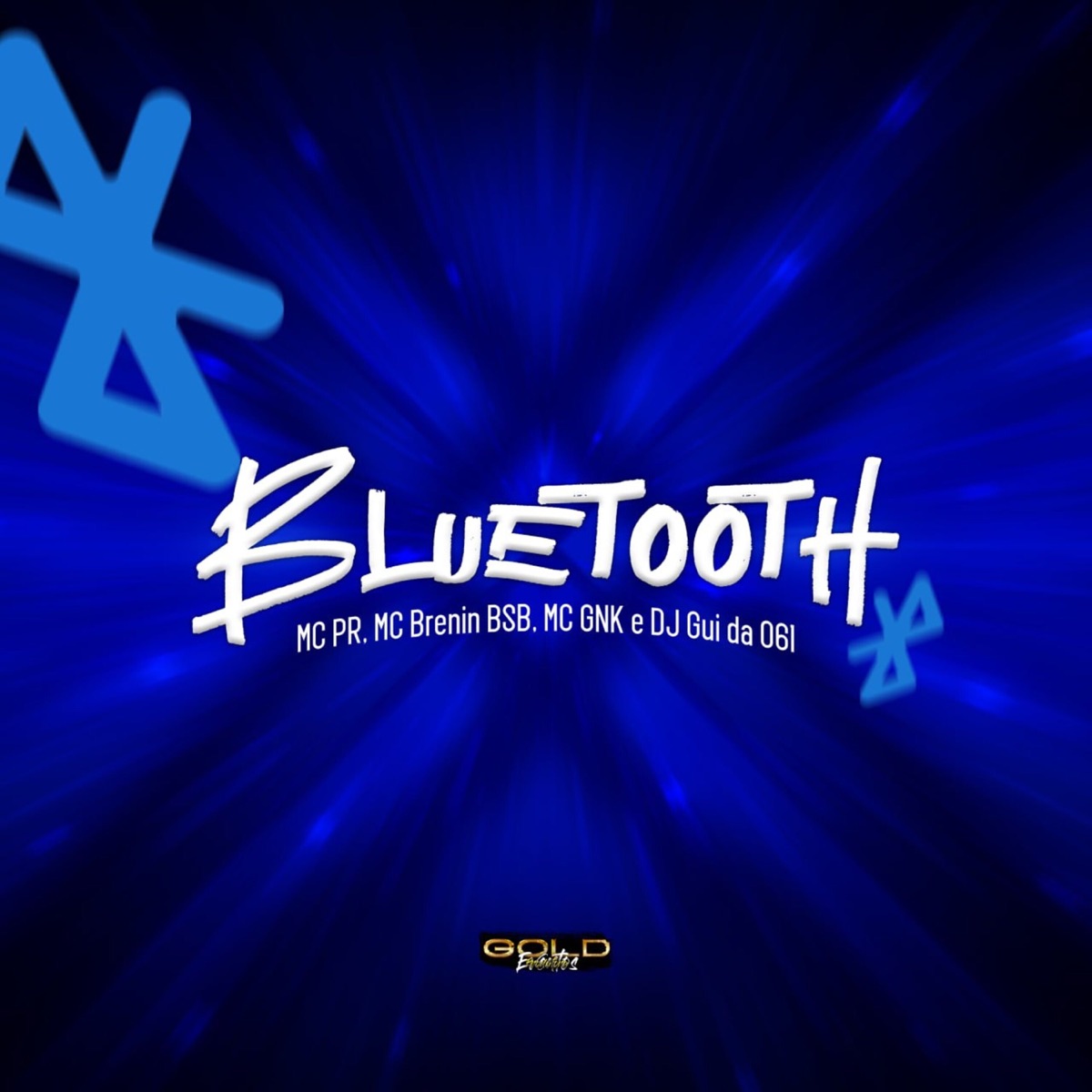 Bluetooth (feat. MC GNK) - Single by DJ Gui Da 061, MC PR & Mc Brenin Bsb album cover