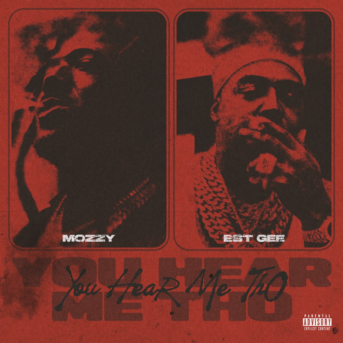 YOU HEAR ME THO - Single by Mozzy & EST Gee album cover artwork