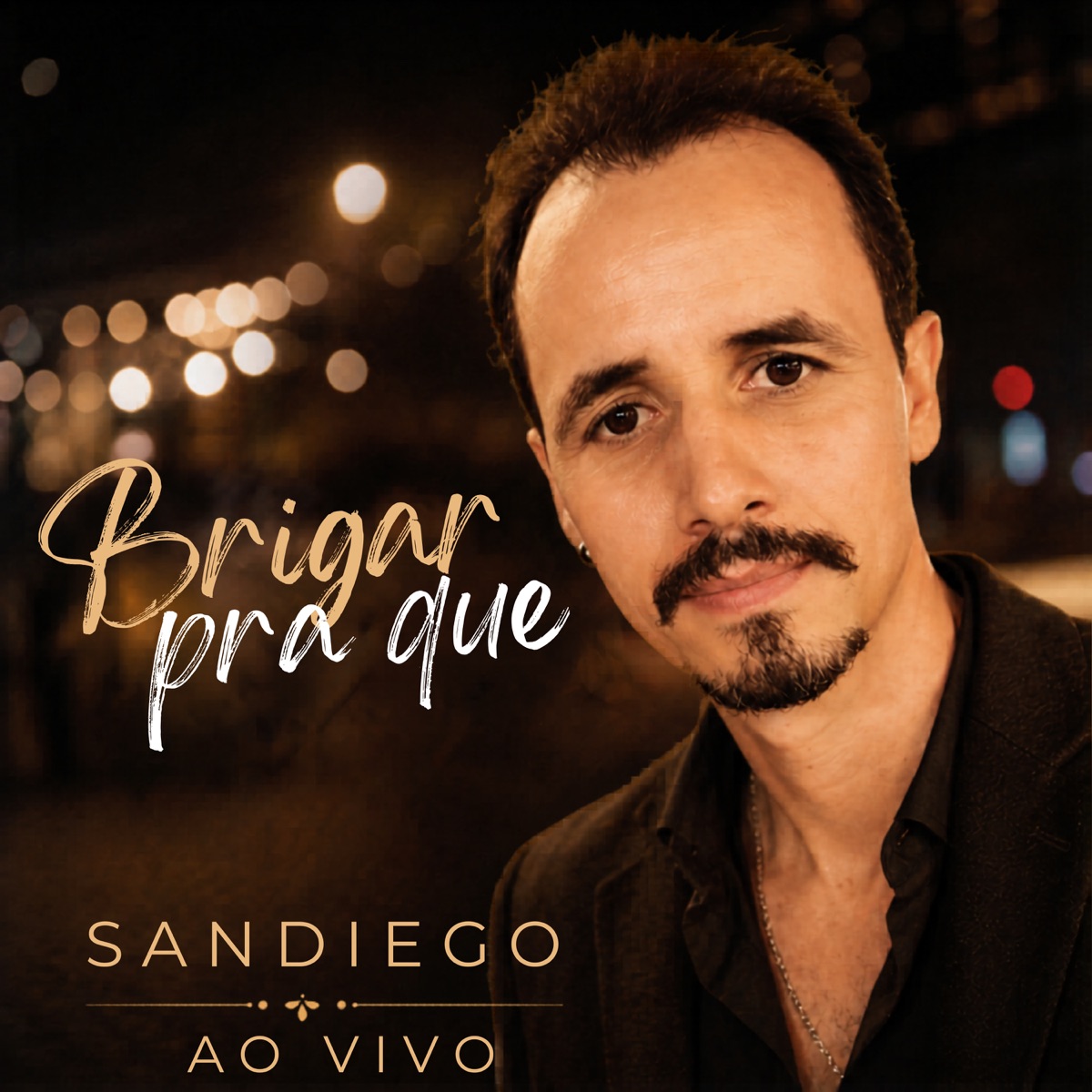 Brigar pra Que - Ao Vivo - Single by Sandiego album cover