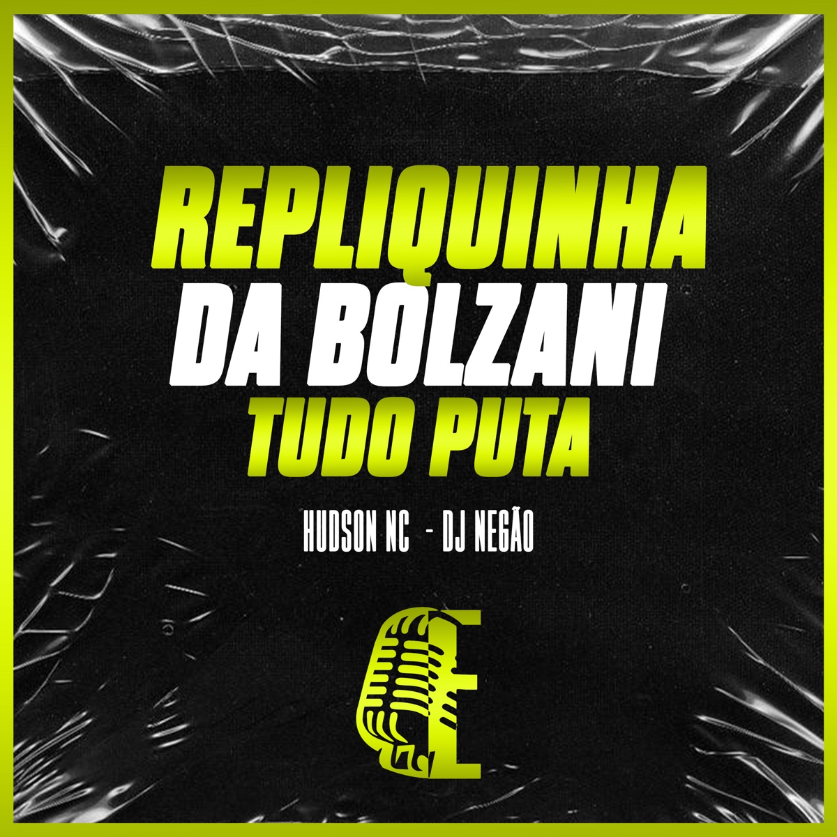 Repliquinha da Bolzani - Tudo Puta - Single by Hudson NC & DJ Negão album cover