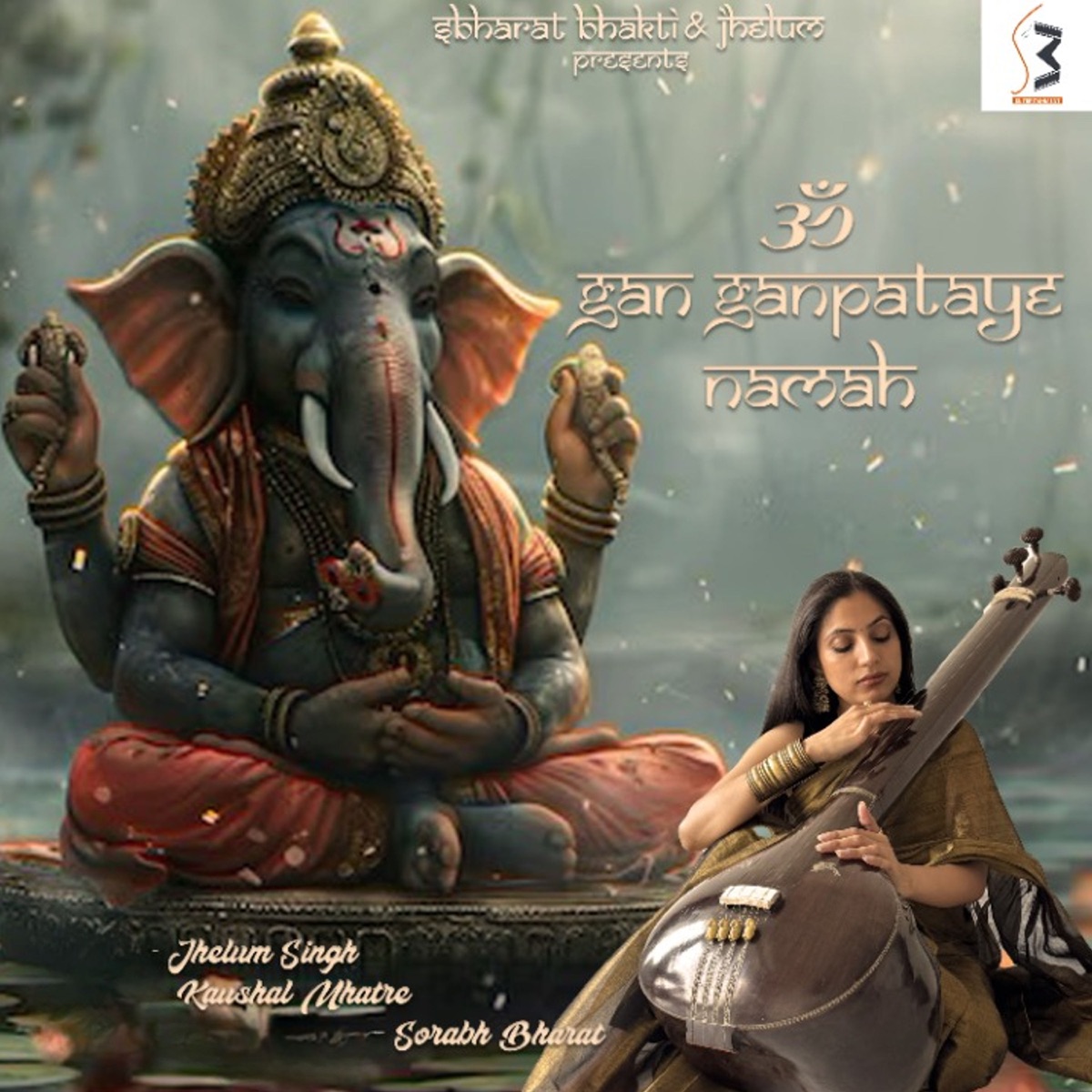 Om Gan Ganpataye Namah - EP by Jhelum Singh, Kaushal Mhatre & Sorabh Bharat album cover