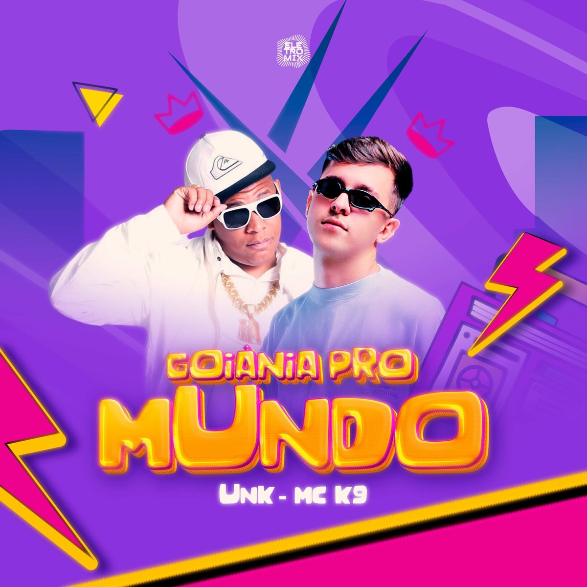 Goiania pro Mundo - Single by Unk Dj & MC K9 album cover