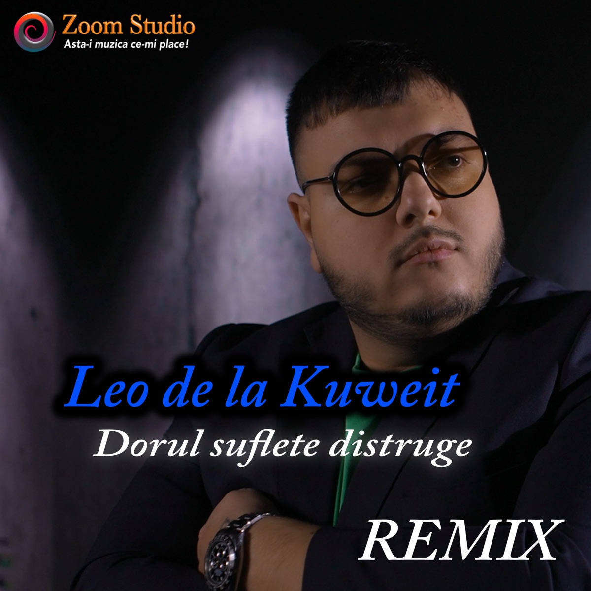 Dorul suflete distruge (Remix) - Single by Leo de la Kuweit album cover