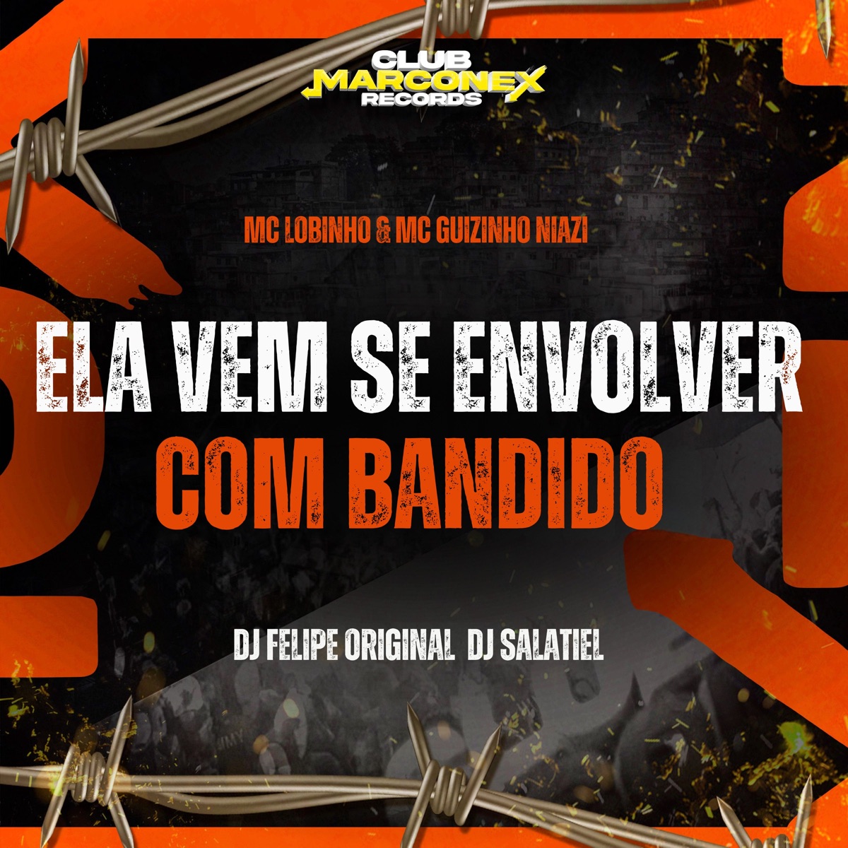 Ela Vem Se Envolver Com Bandido (feat. Mc Lobinho) - Single by Mc guizinho niazi, DJ Salatiel & DJ Felipe Original album cover