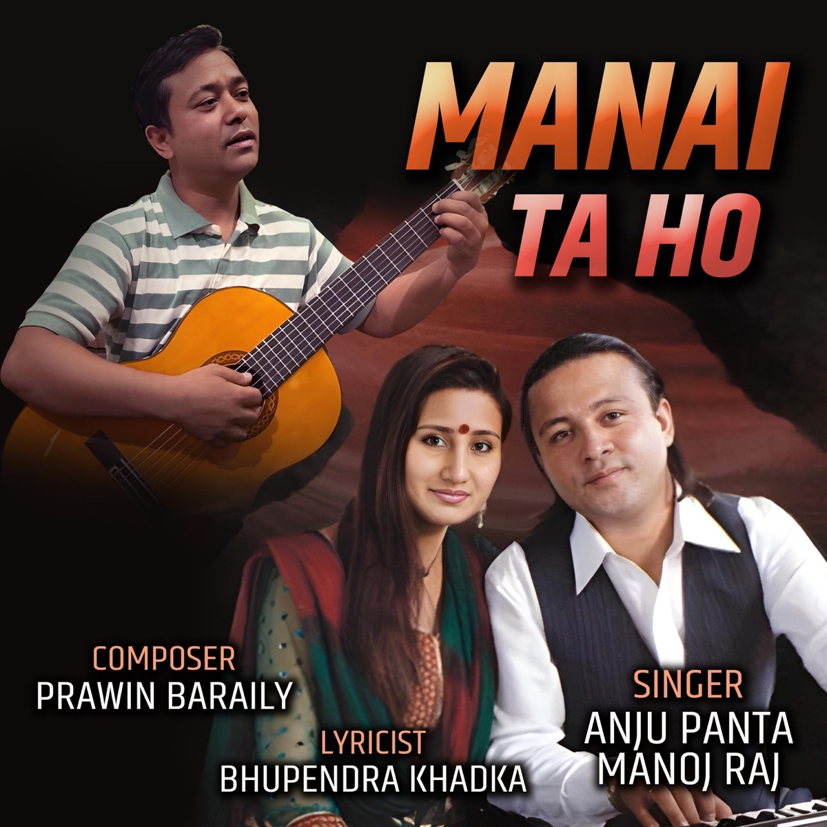 MANAI TA HO (feat. Anju Panta & Manoj Raj) - Single by Prawin Baraily album cover
