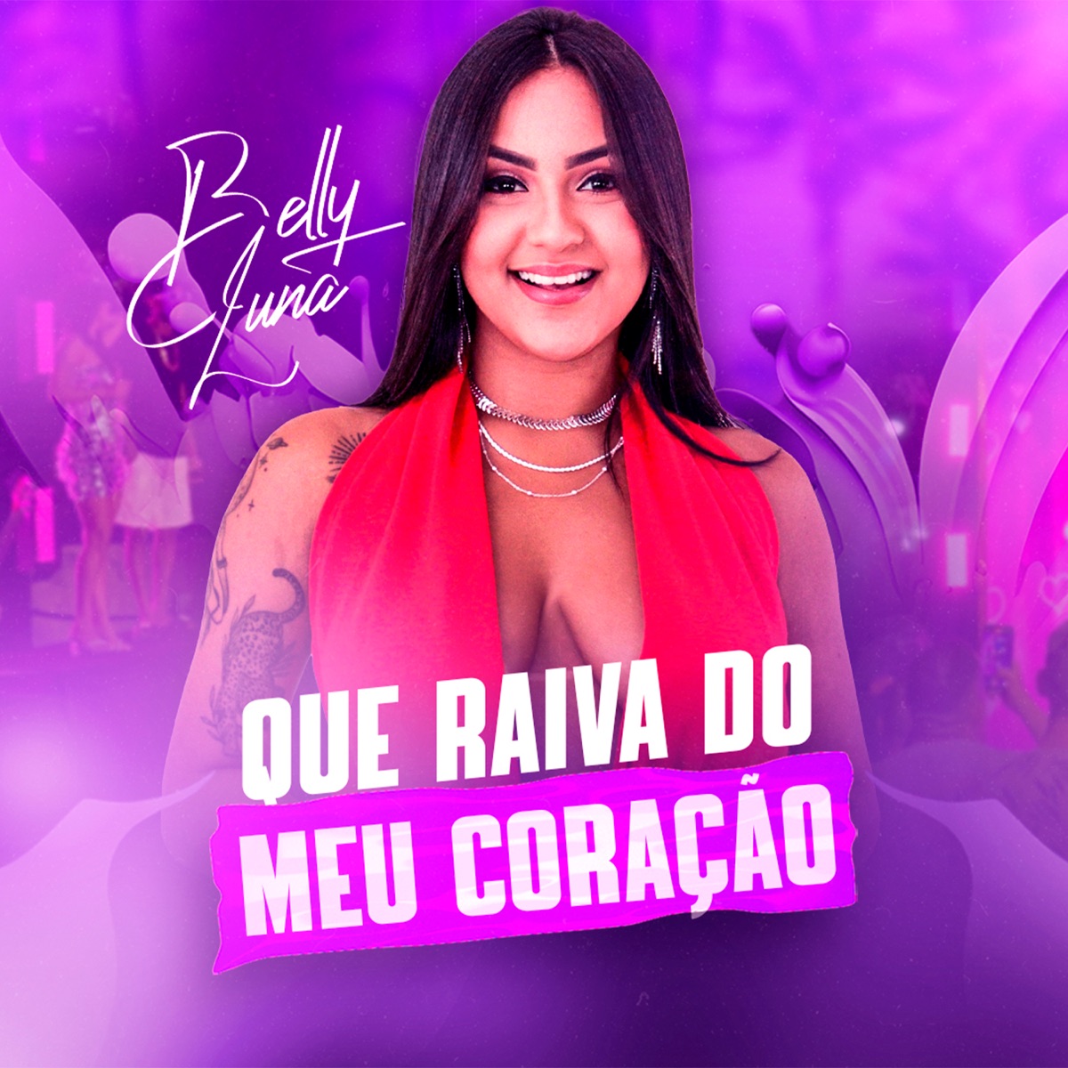 Que Raiva do Meu Coração - Single by Belly Luna album cover