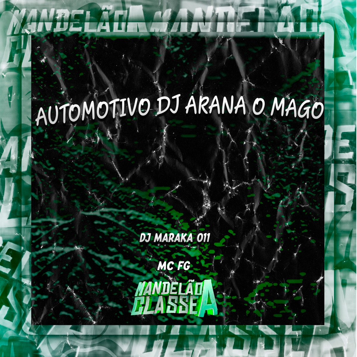 Automotivo Dj Arana o Mago - Single by DJ MARAKA 011 & MC FG album cover