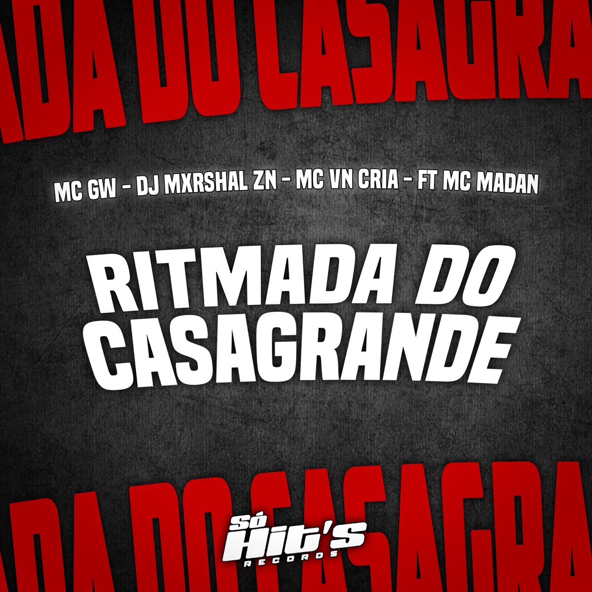 Ritmada Do Casagrande (feat. MC Madan) - Single by DJ MXRSHAL ZN, MC GW & MC VN Cria album cover