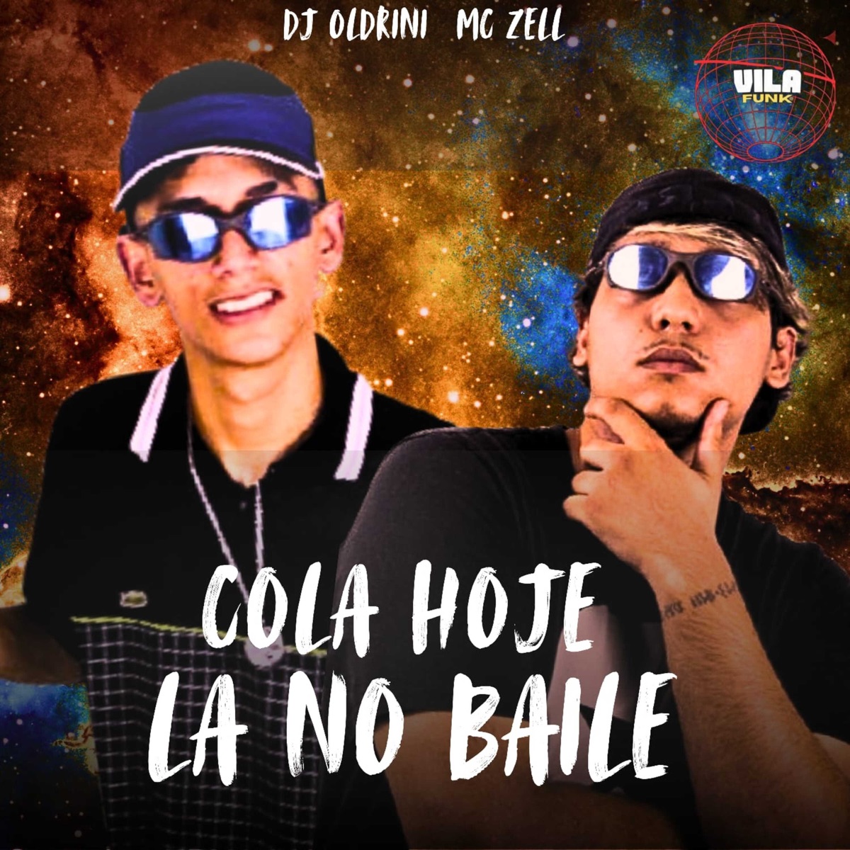 COLA HOJE LA NO BAILE - Single by DJ OLDRINI & mc zell album cover