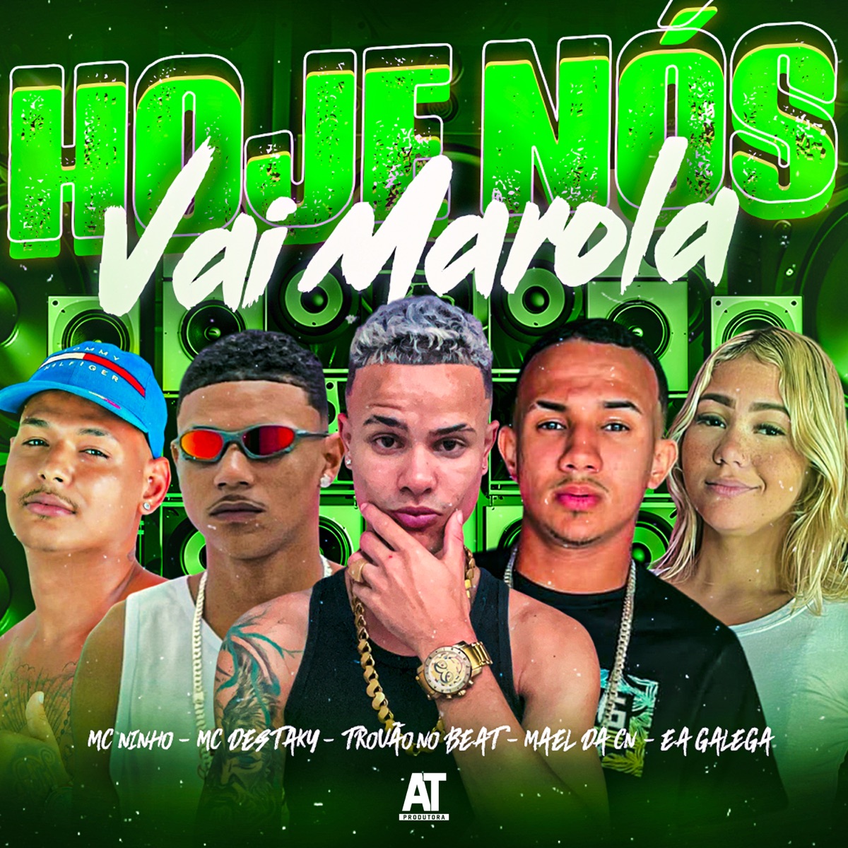 Hoje Nós Vai Marolar (feat. Trovão no Beat & Mc Ninho) - Single by Ea Galega, Mael da CN & Mc Destaky album cover