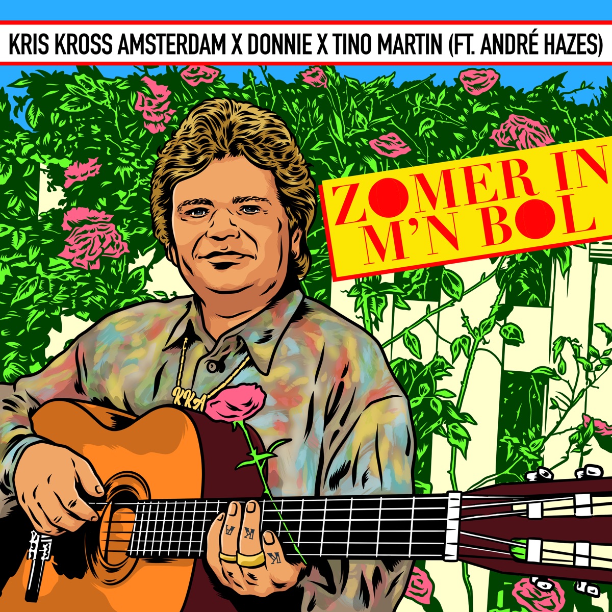 Zomer In M'n Bol (feat. André Hazes) - Single by Kris Kross Amsterdam, Donnie, Tino Martin & André Hazes album cover