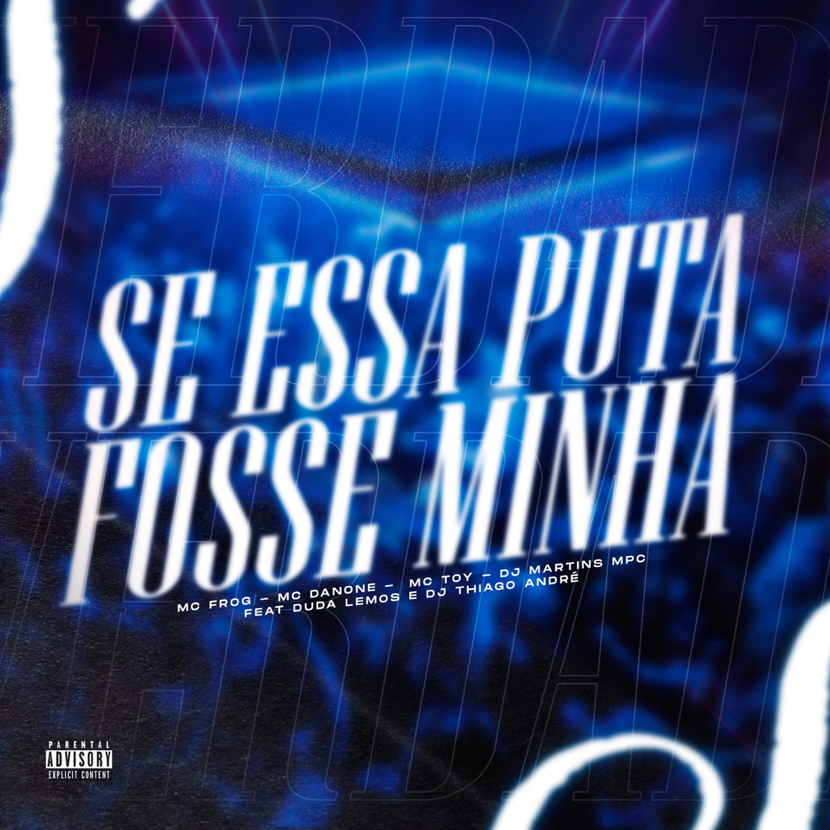 Se Essa Puta Fosse Minha (feat. Duda Lemos & Dj Thiago Andre) - Single by Mc Frog, MC Danone, Mc Toy & DJ MARTINS MPC album cover