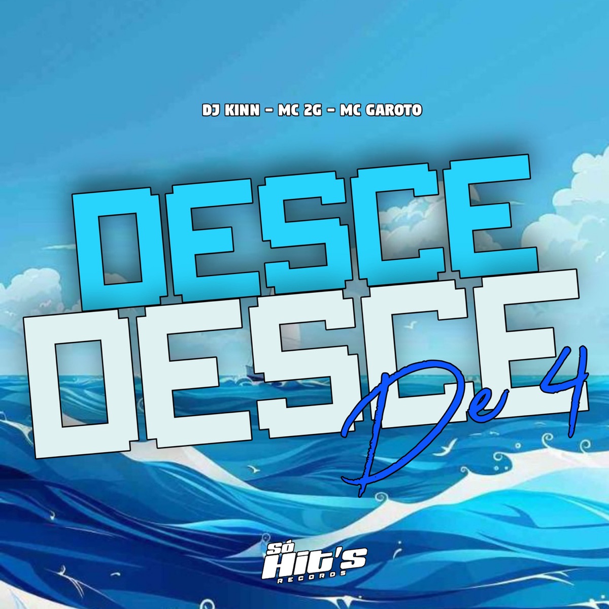 Desce Desce de 4 - Single by DJ Kinn, MC 2G & MC Garoto album cover
