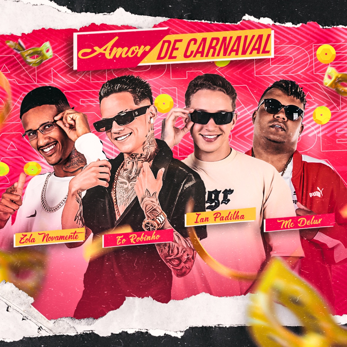 Amor de Carnaval (feat. MC Delux & Zoinho no Beat) - Single by Ian Padilha, Eo Robinho & Zola Novamente album cover