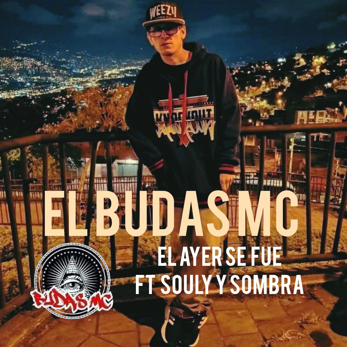 El ayer se fue feat.feat. feat., souly., sombra & Sombra( )feat. FT souly., sombra, Sombrafeat., souly., sombra & Sombra[ - Single by El Budas Mc album cover