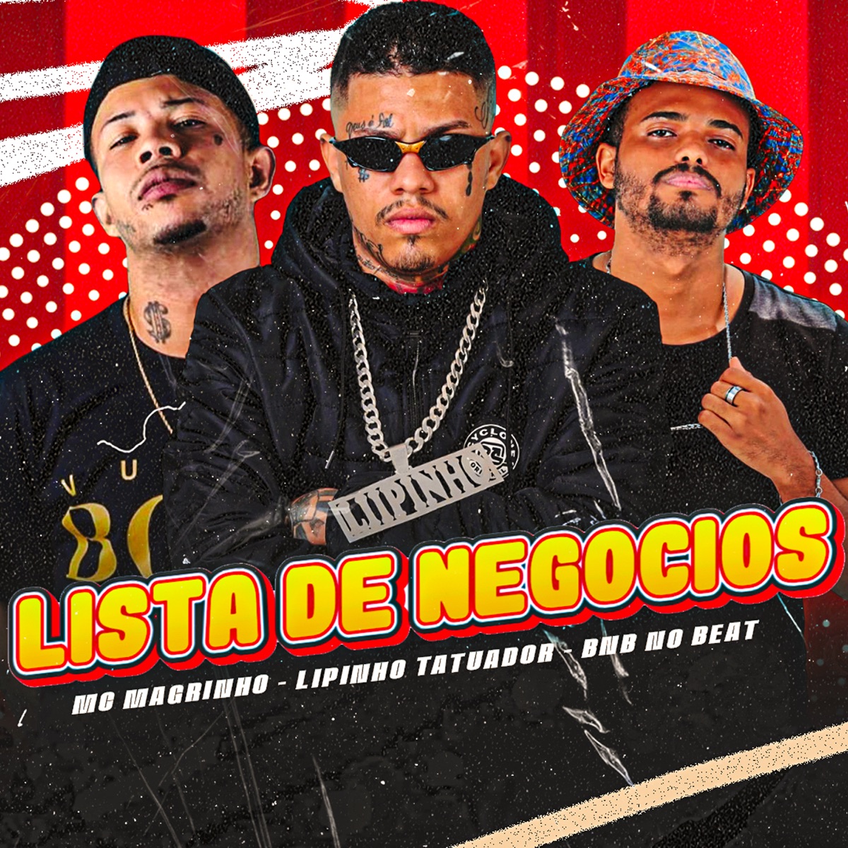 Lista de Negocios (feat. BNB No Beat, Mc Magrinho & Real Jhow) - Single by Lipinho Tatuador album cover