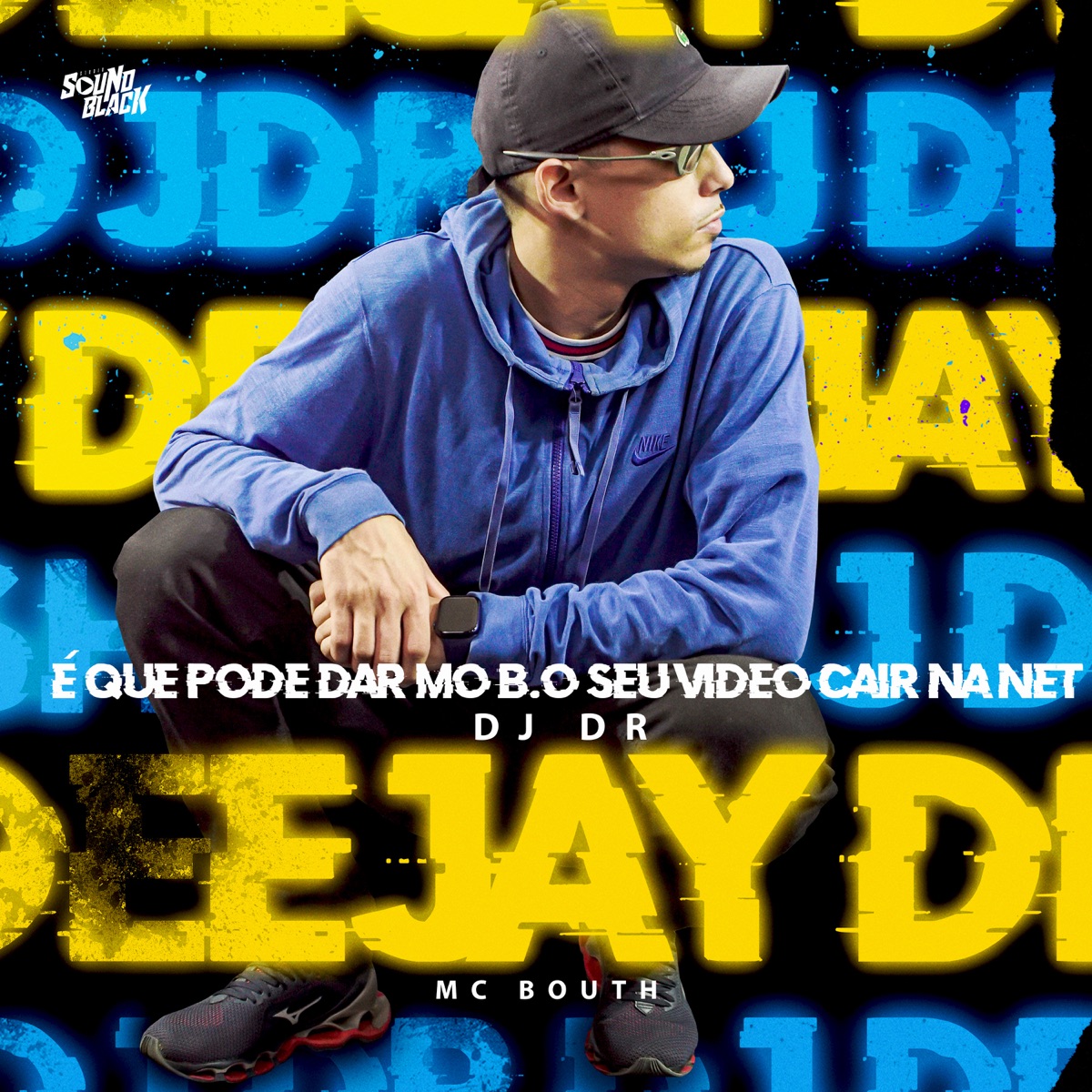 E Que Pode Dar Mo B.O Seu Vídeo Cair na Net - Single by DJ DR & Mc Bouth album cover