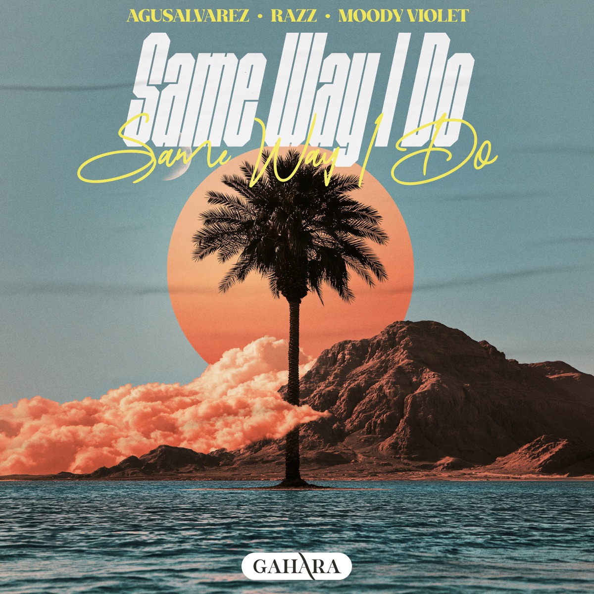 Same Way I Do - Single by AgusAlvarez, RAZZ & Moody Violet album cover