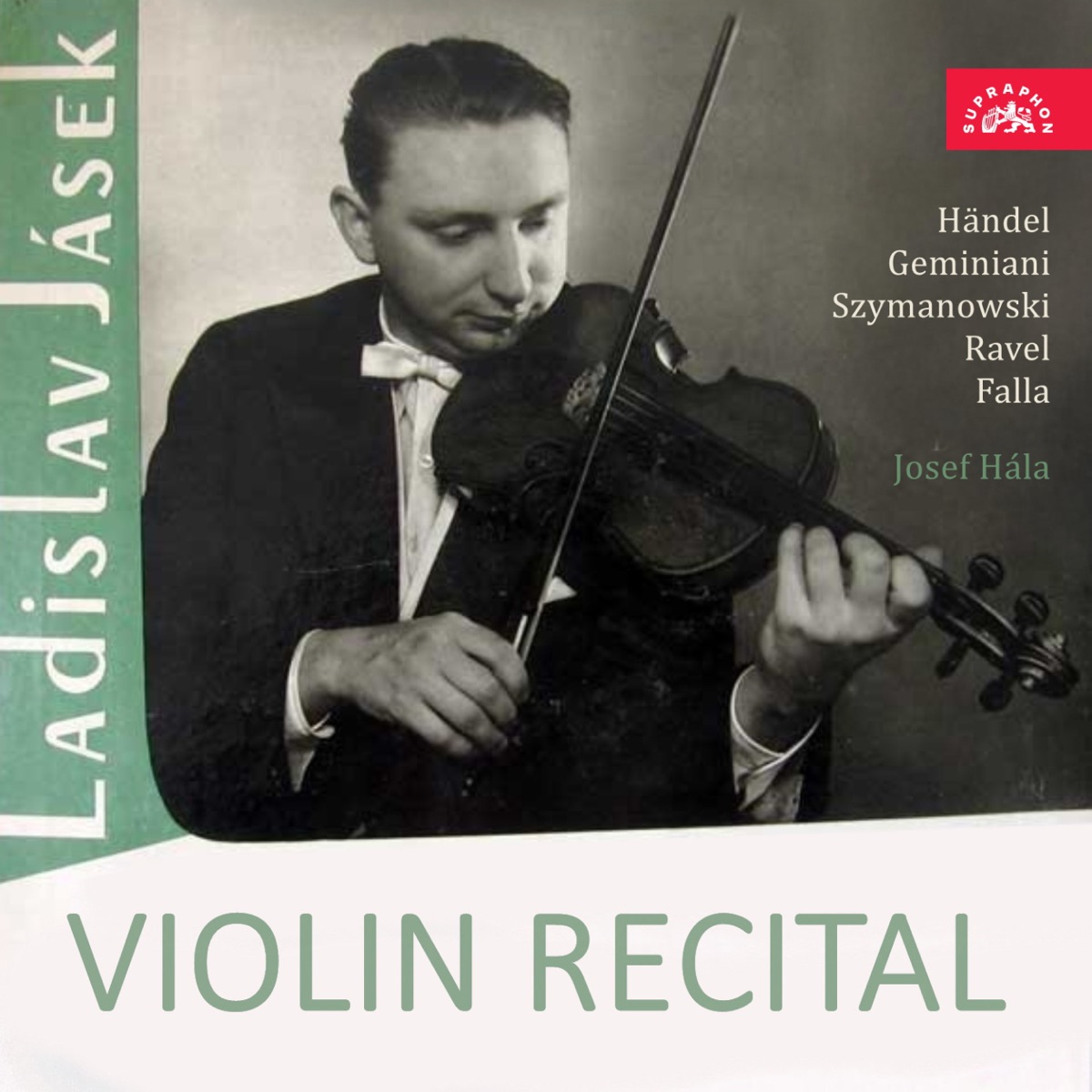 Händel, Geminiani, Szymanowski, Ravel, Falla: Violin Recital by Ladislav Jásek & Josef Hála album cover