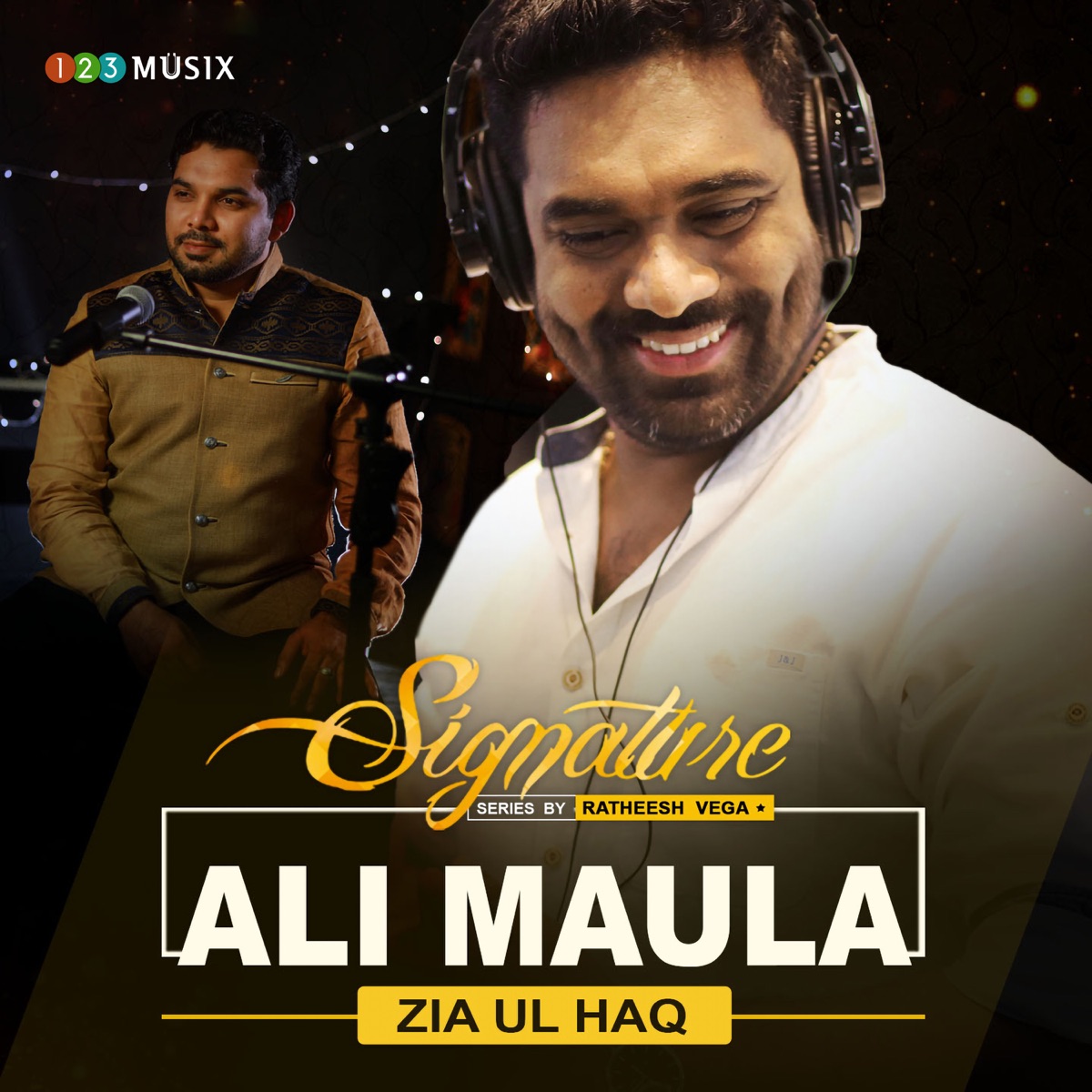 Ali Maula (Signature Series By Ratheesh Vega) - Single by Zia Ul Haq album cover