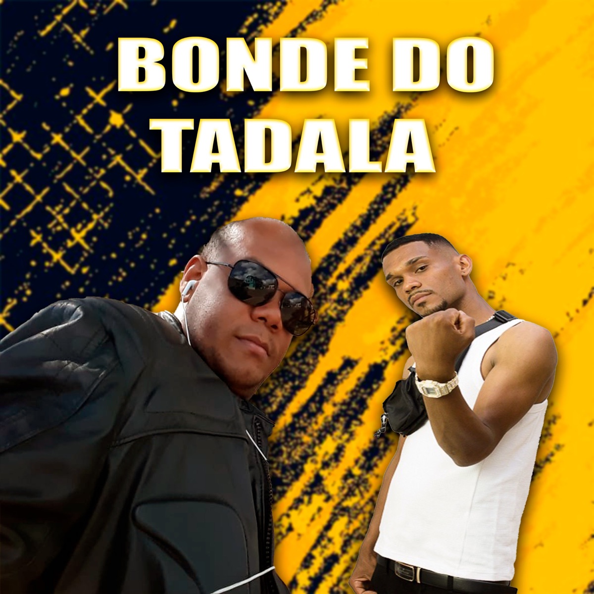 BONDE DO TADALA - Single by dj gsl & MC CHEFE 7L album cover