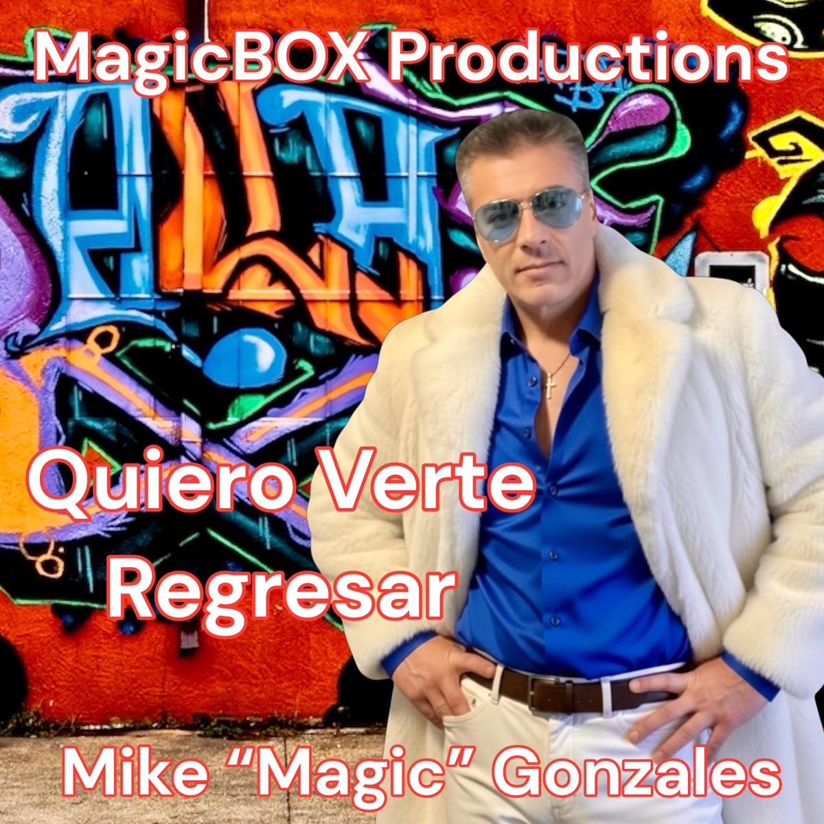 Quiero Verte Regresar - Single by Mike "Magic" Gonzales album cover