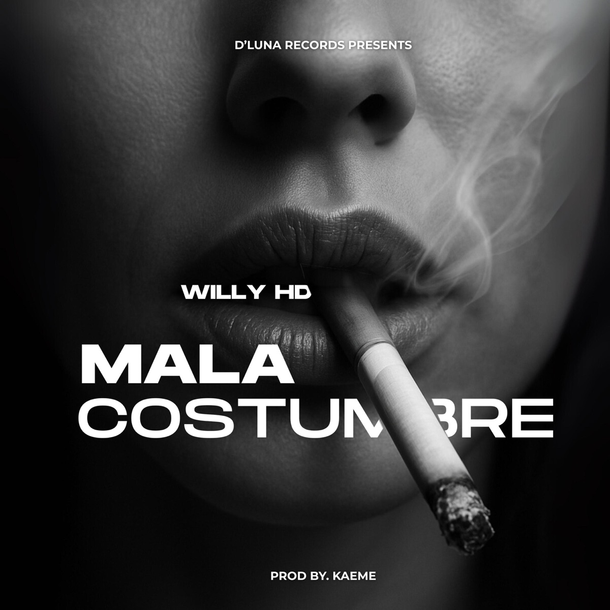 MALA COSTUMBRE (feat. Kaemeprod) - Single by Willy Hd album cover