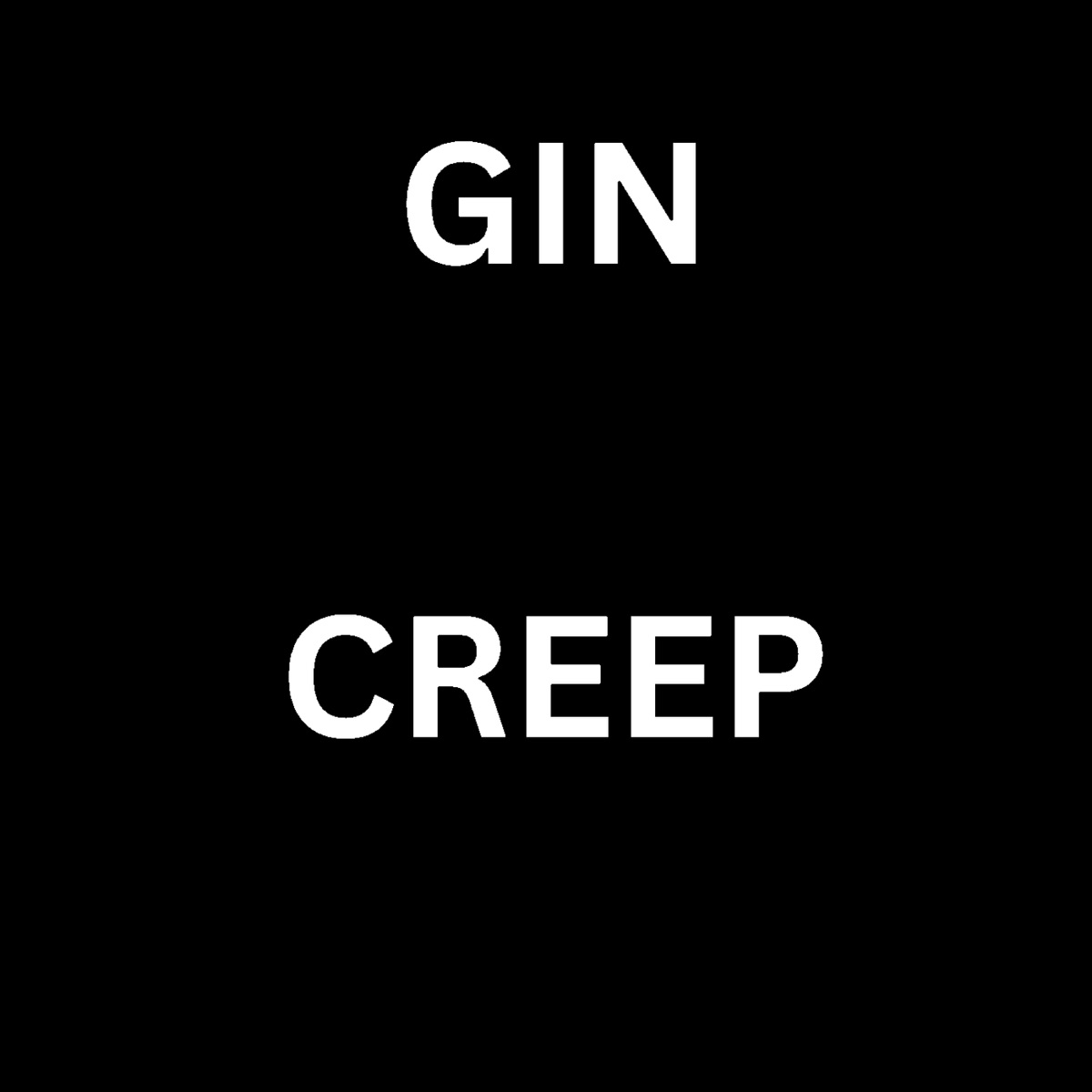 Creep - Single by Gin album cover