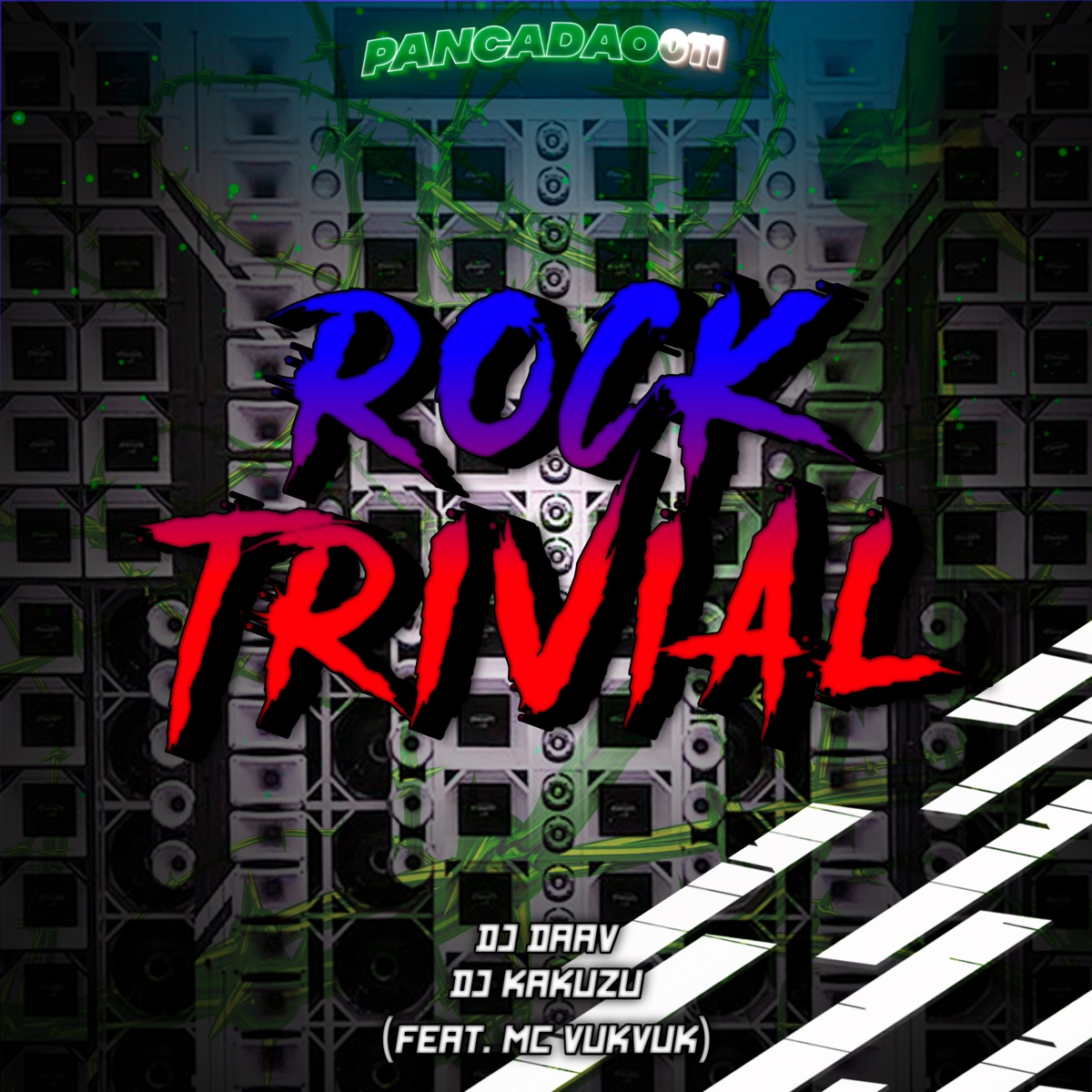 Rock Trivial (feat. MC VUKVUK) - Single by DJ Kakuzu, DJ Daav & Pancadão 011 album cover