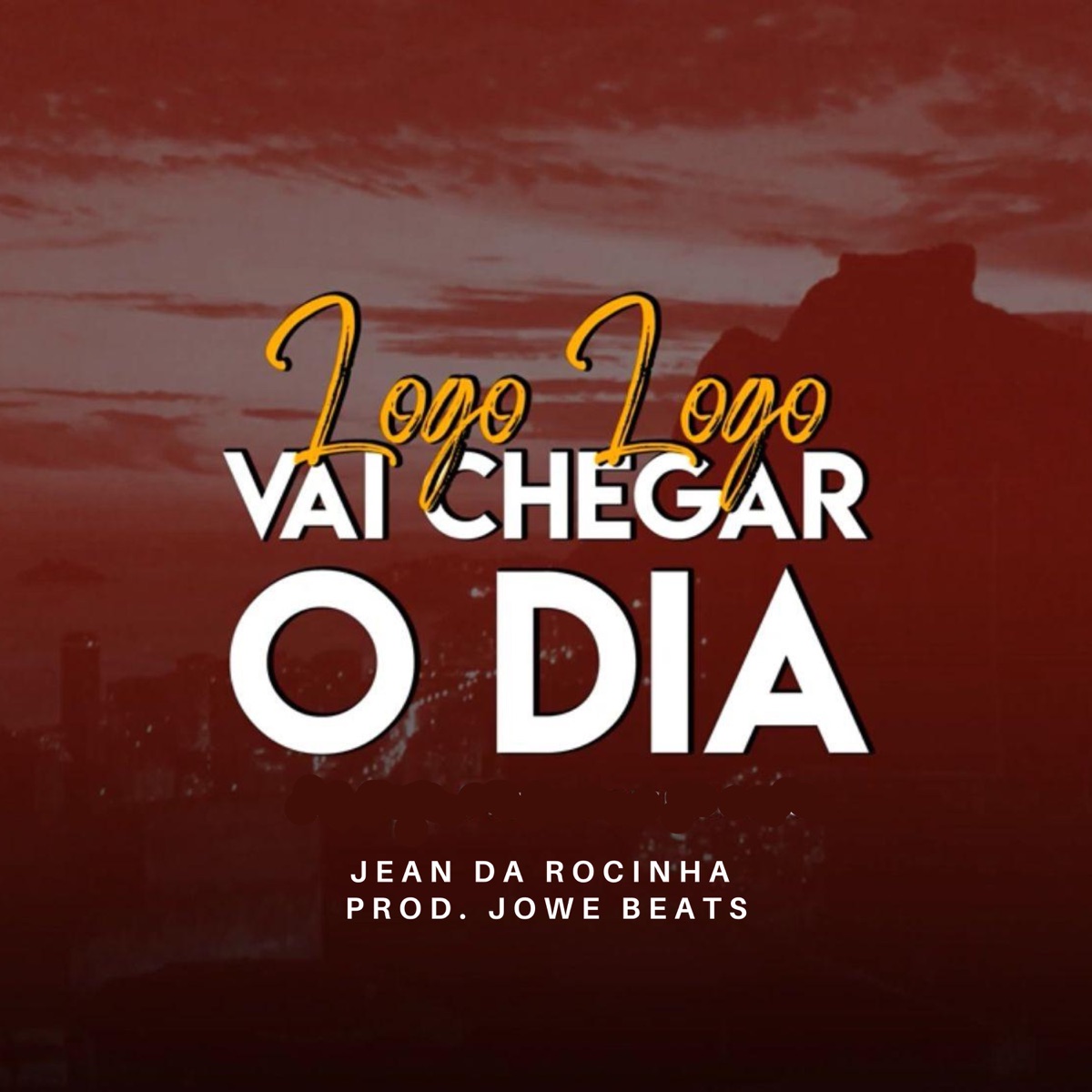 Logo Logo Vai Chegar o Dia - Single by Jean da Rocinha album cover