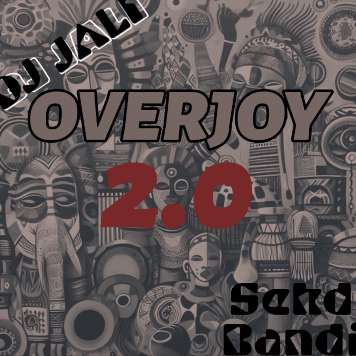 OverJoy 2.0 (feat. Dj Jali) - Single by Sekdlalu Bandiilee album cover