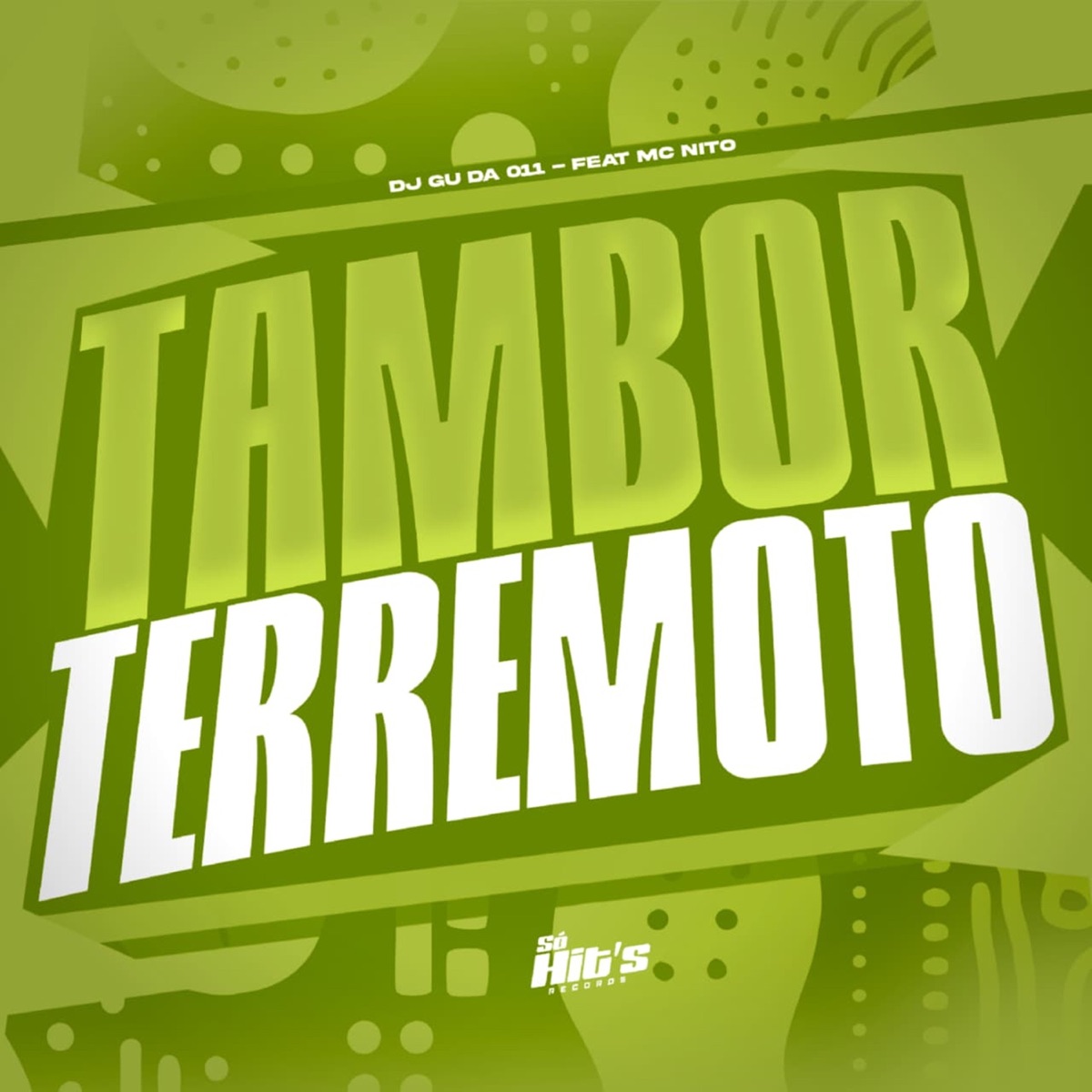 Tambor Terremoto (feat. Mc Nito) - Single by DJ GU DA 011 album cover