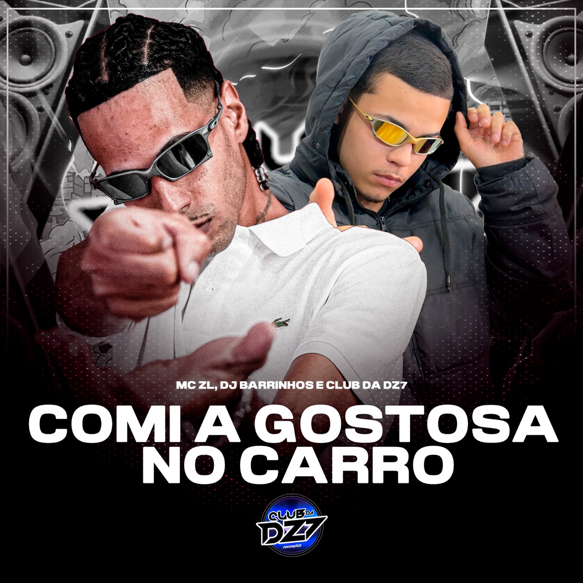 COMI A GOSTOSA NO CARRO - Single by Mc ZL, DJ Barrinhos & Club da DZ7 album cover