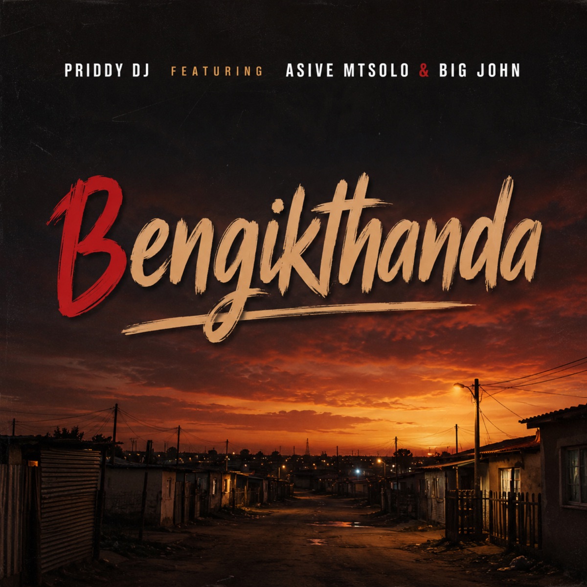 Bengikthanda (feat. Asive Mtsolo & Big John) - Single by Priddy DJ album cover