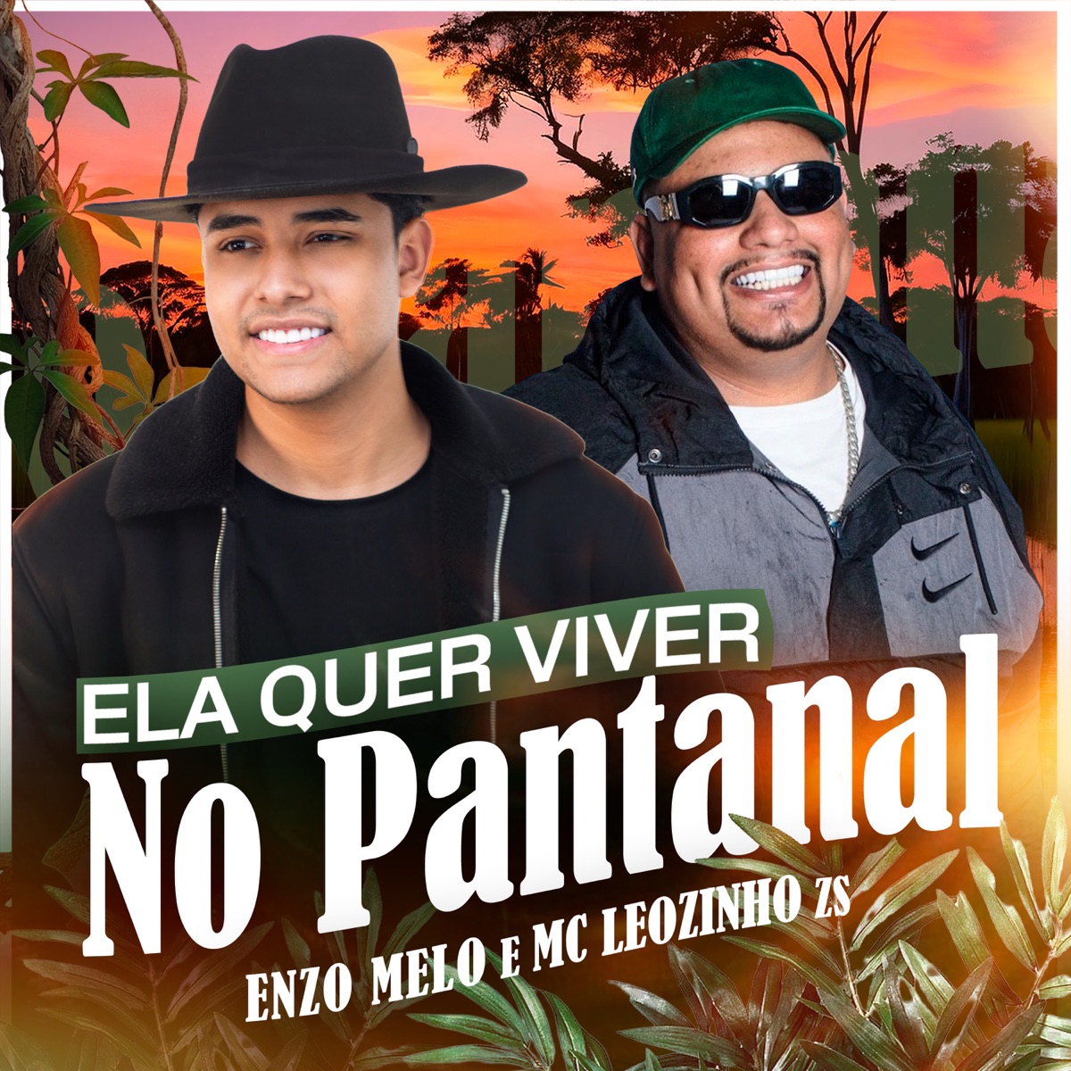 Ela Quer Viver no Pantanal - Single by Enzo Melo, MC Leozinho Zs & Slaasty album cover