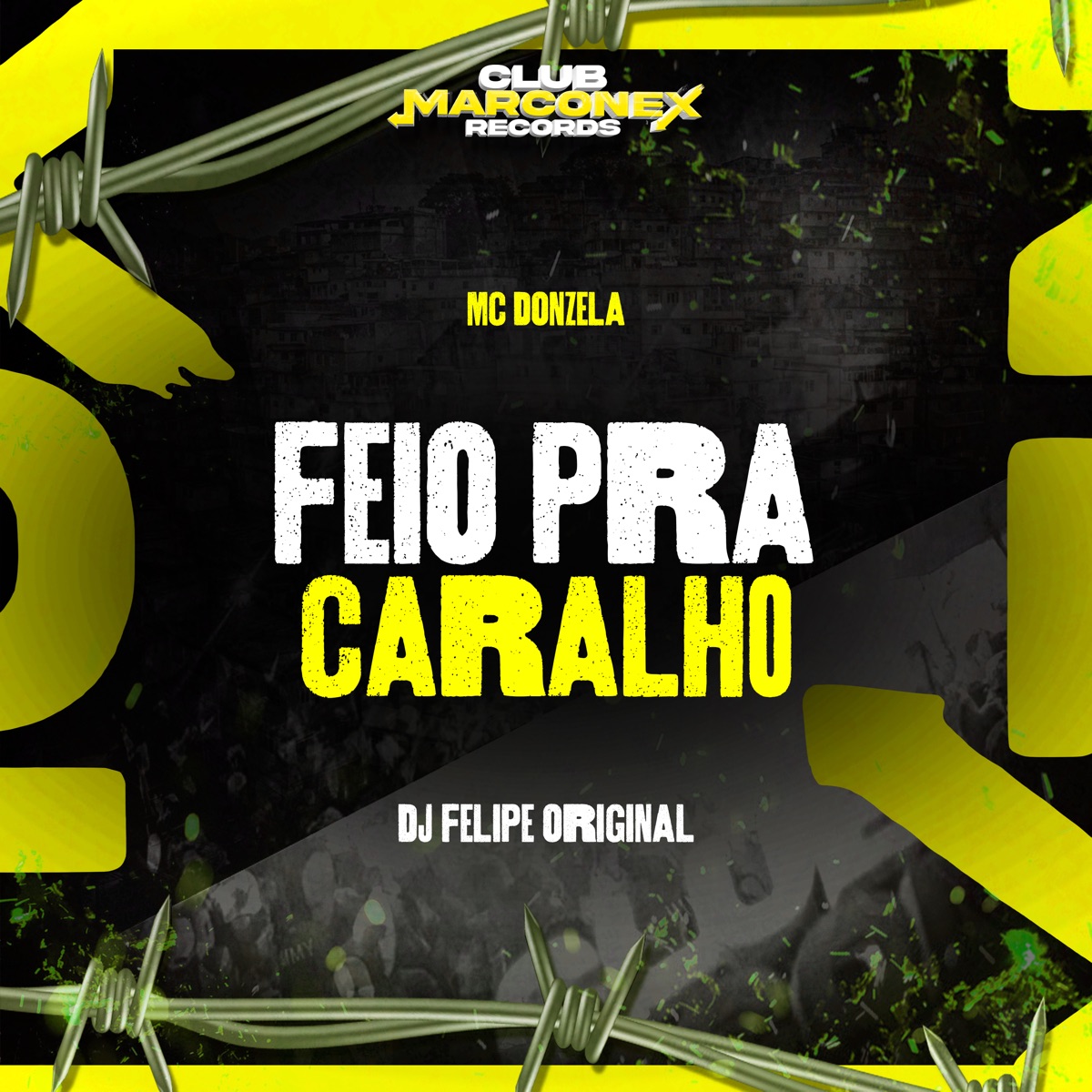 Feio pra Caralh0 - Single by Mc Donzela & DJ Felipe Original album cover