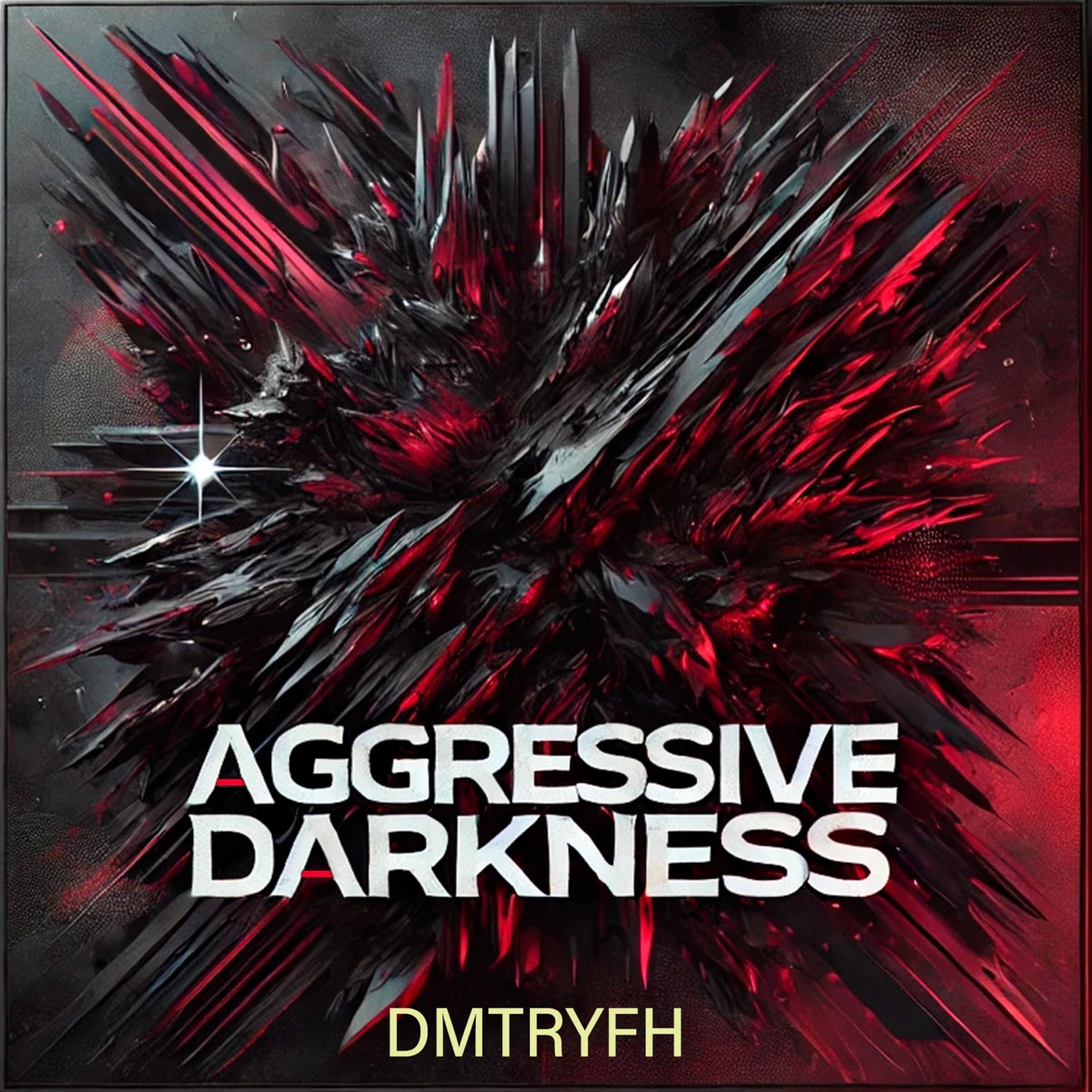 Aggressive Darkness - EP by DMTRYFH album cover